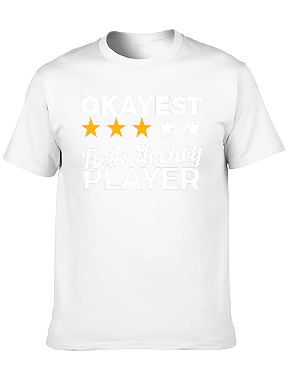 Okayest Field Hockey Player T-Shirt