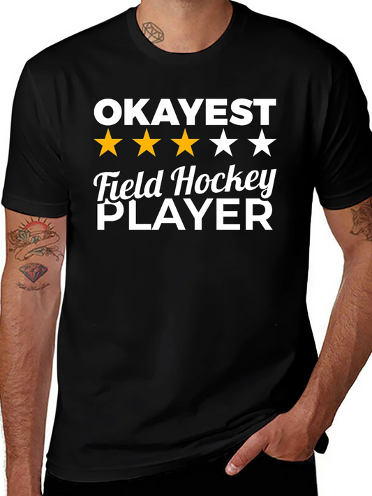 Okayest Field Hockey Player T-Shirt