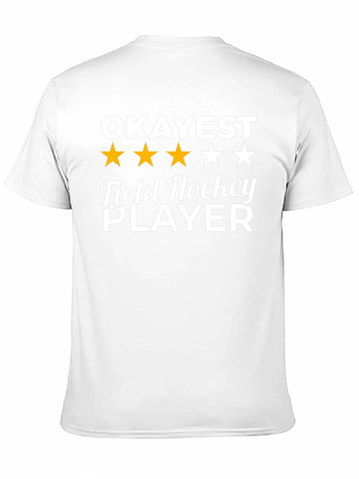 Okayest Field Hockey Player T-Shirt
