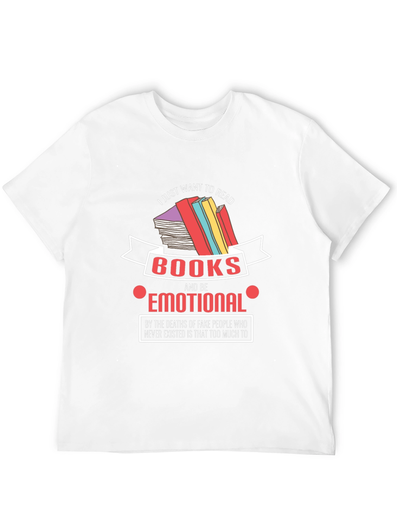 Emotional Reader T-Shirt: Book Lover Tee