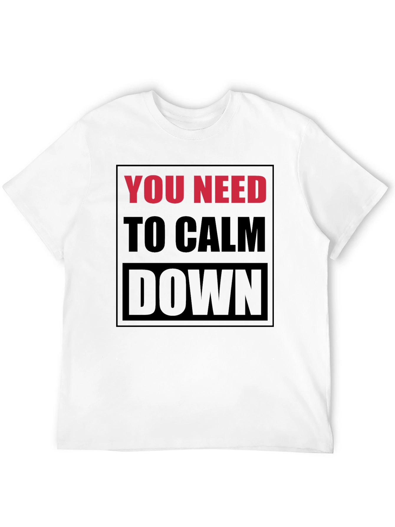 You Need to Calm Down Graphic T-Shirt