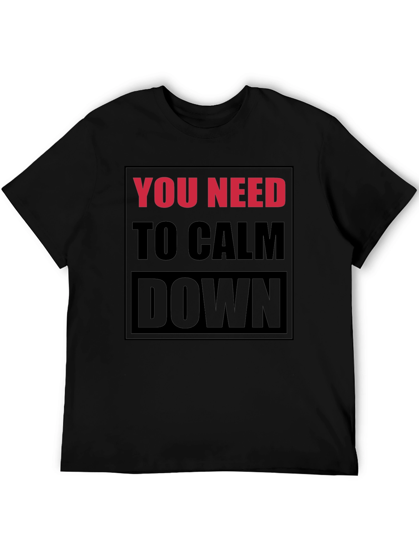 You Need to Calm Down Graphic T-Shirt