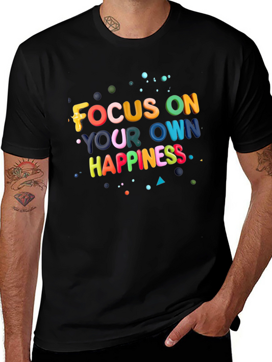 Focus On Your Own Happiness Graphic T-Shirt