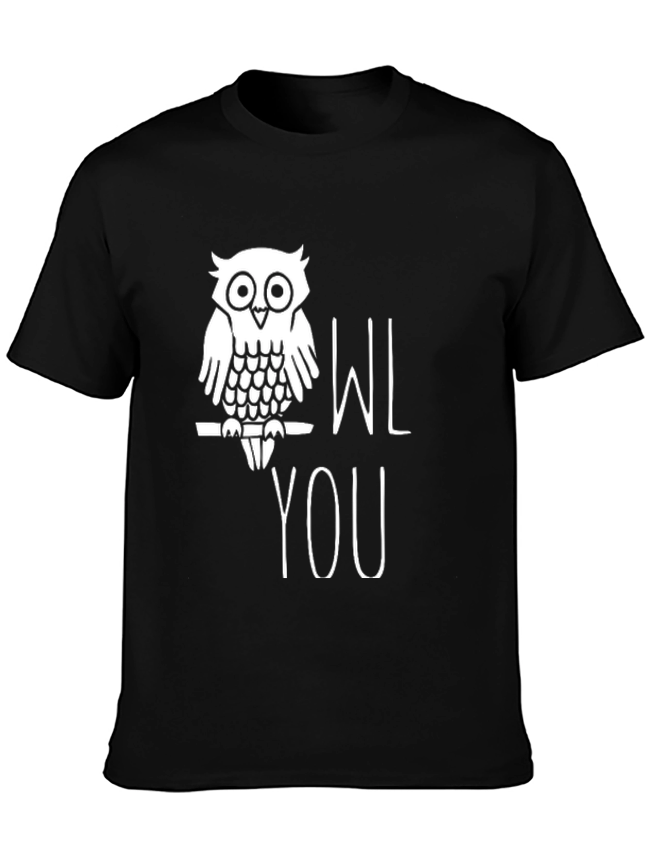 Owl You Love T-Shirt - Funny Graphic Tee