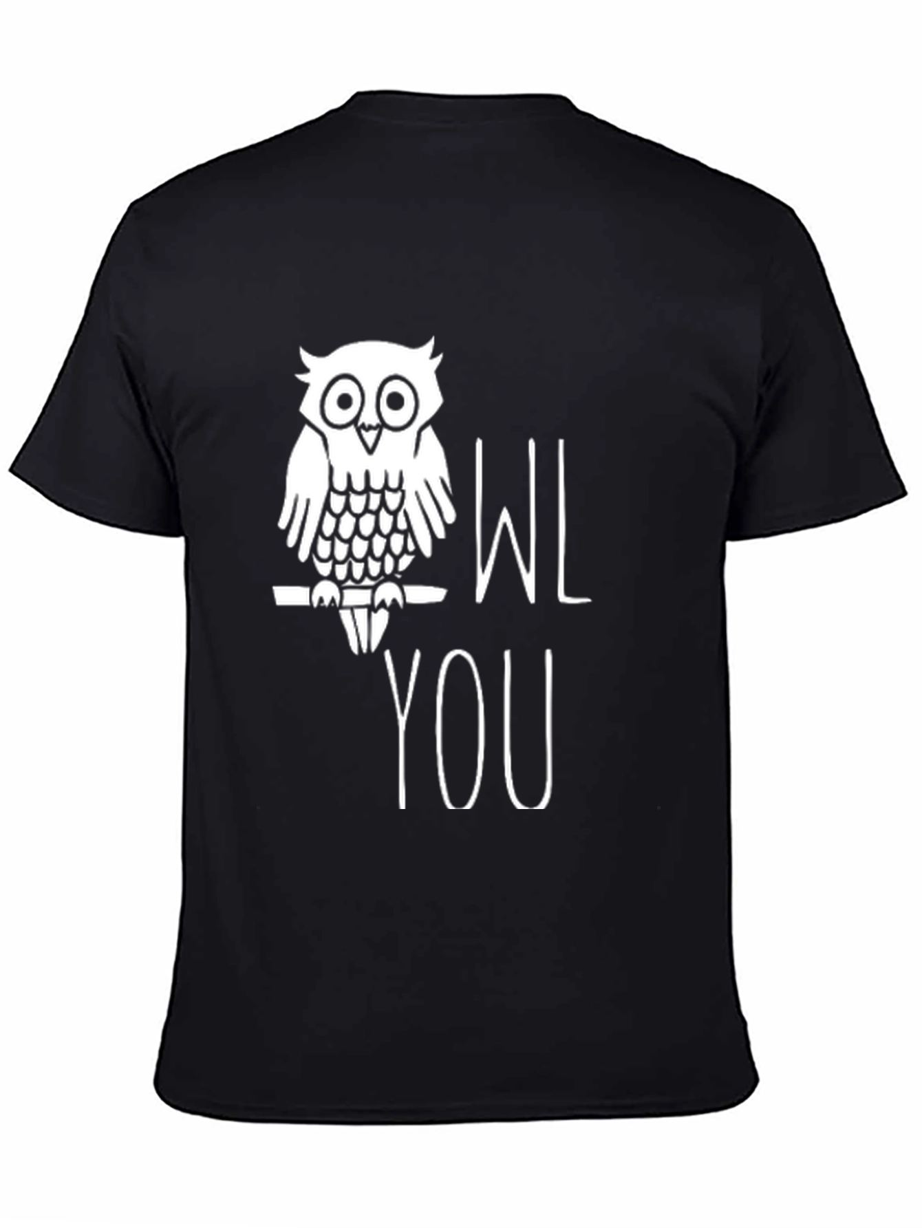 Owl You Love T-Shirt - Funny Graphic Tee