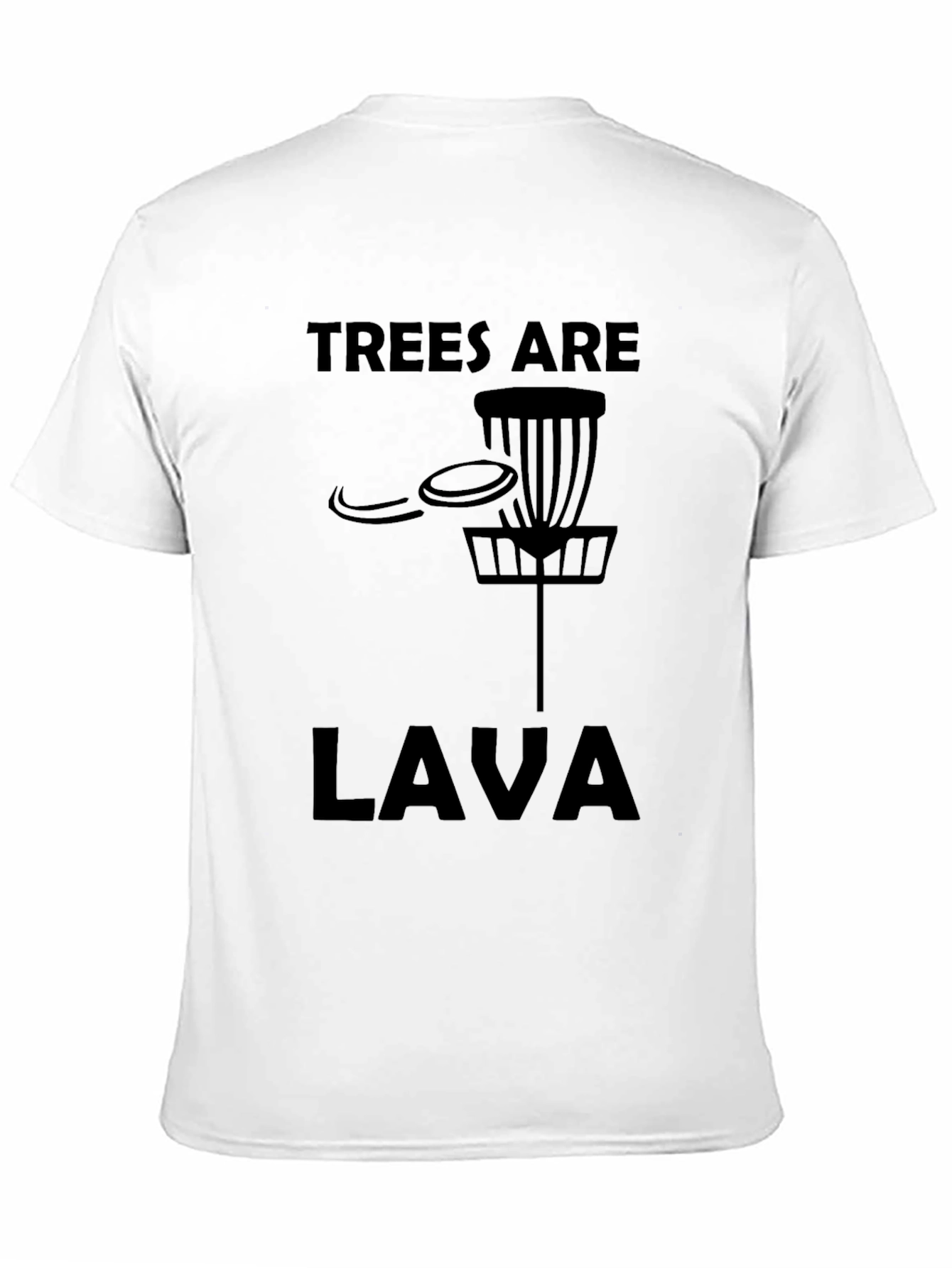 Trees Are Lava Disc Golf T-Shirt