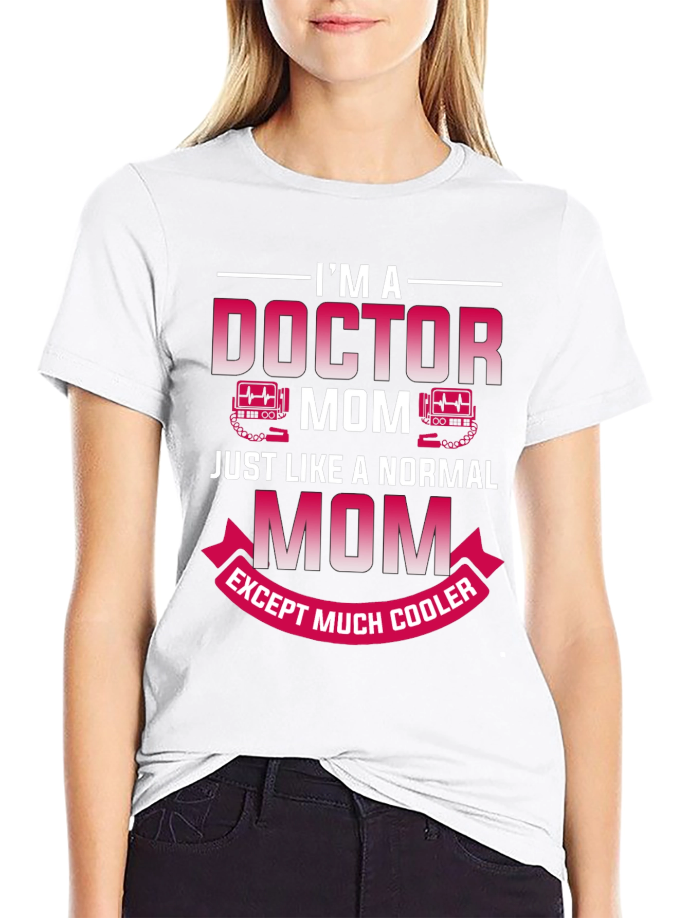 Doctor Mom T-Shirt - Cool Mom Edition