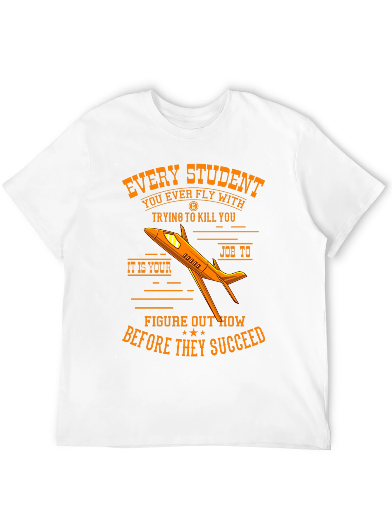 Every Student Pilot T-Shirt Funny Flight Instructor Gift