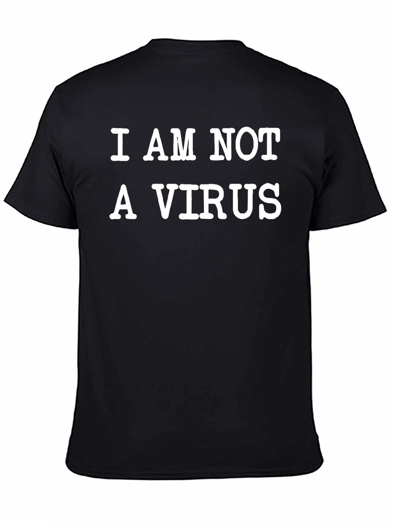 I AM NOT A VIRUS Slogan T-Shirt