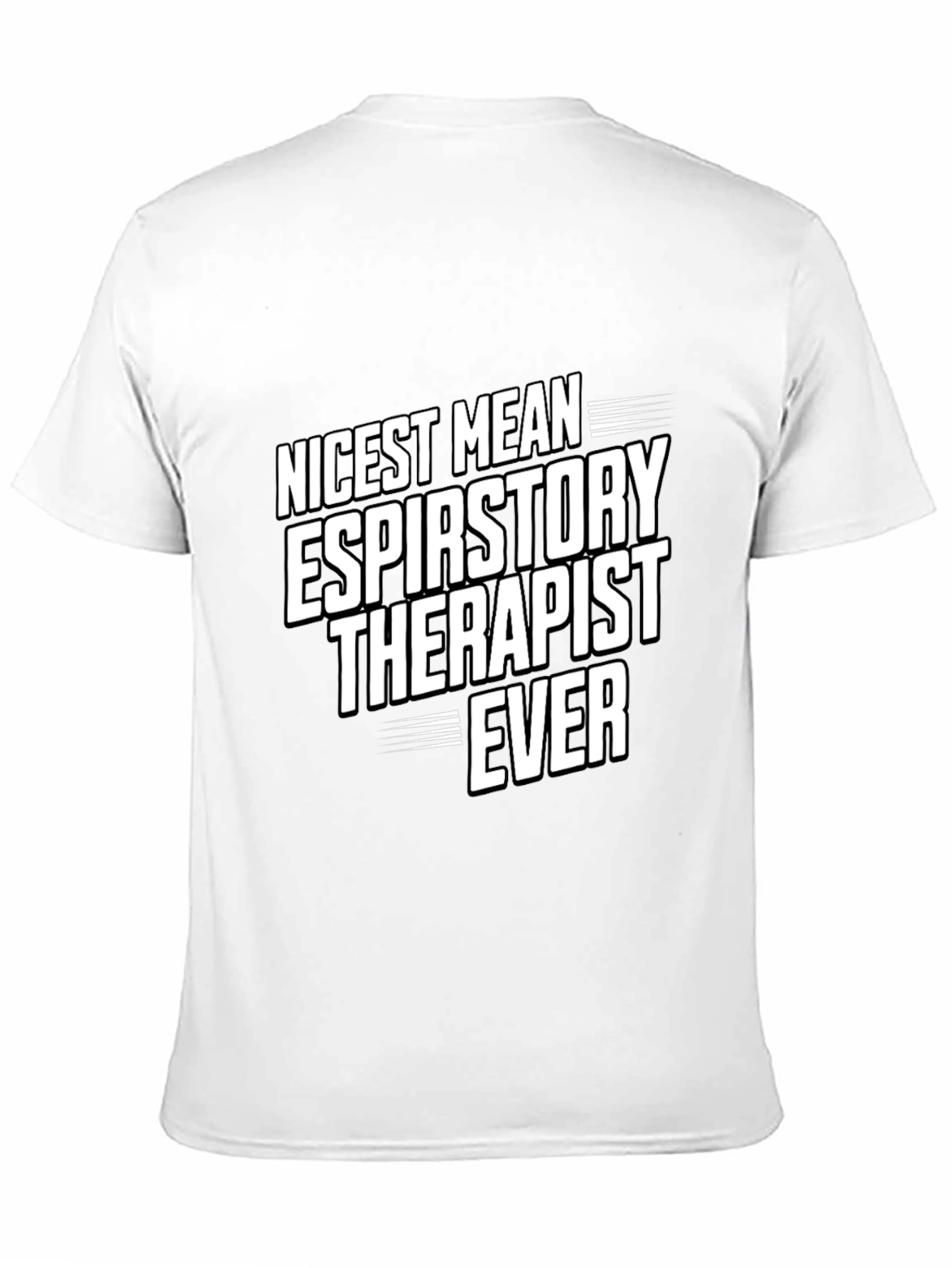 Nicest Respiratory Therapist Ever T-Shirt