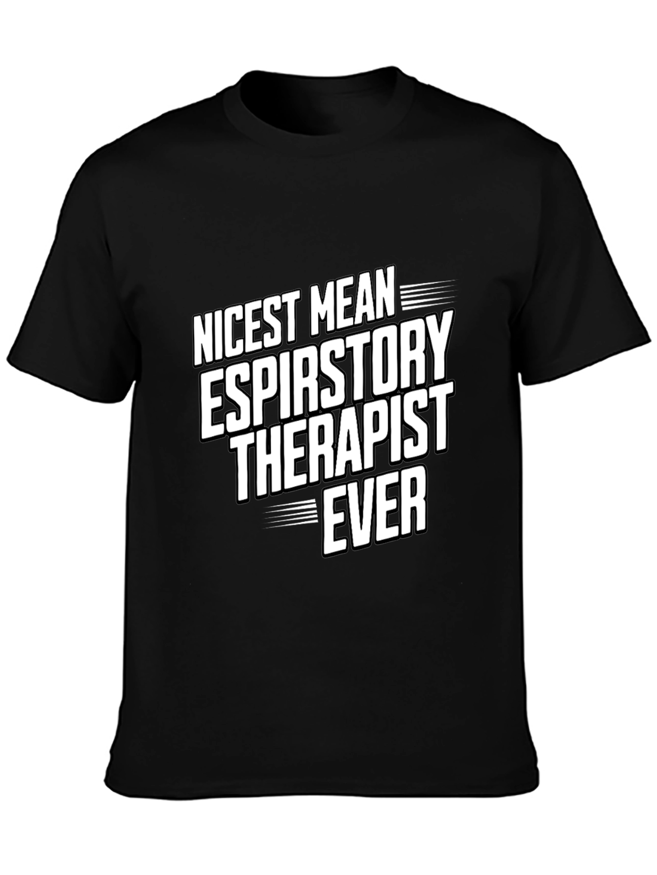 Nicest Respiratory Therapist Ever T-Shirt