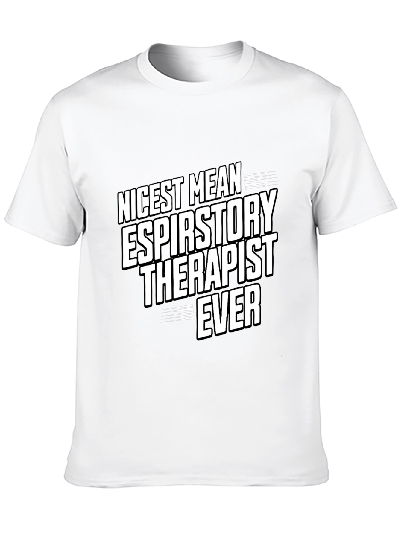 Nicest Respiratory Therapist Ever T-Shirt