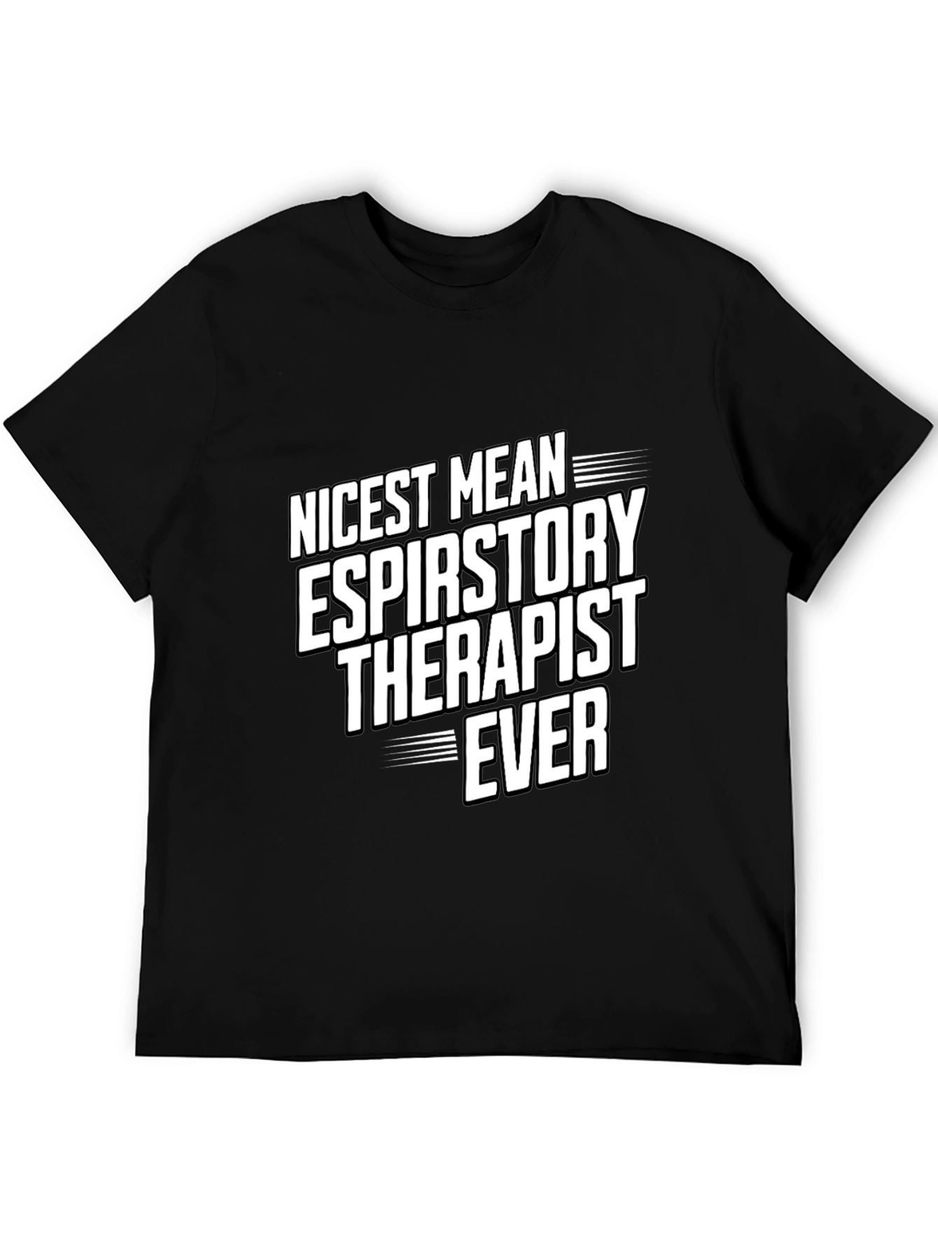 Nicest Respiratory Therapist Ever T-Shirt