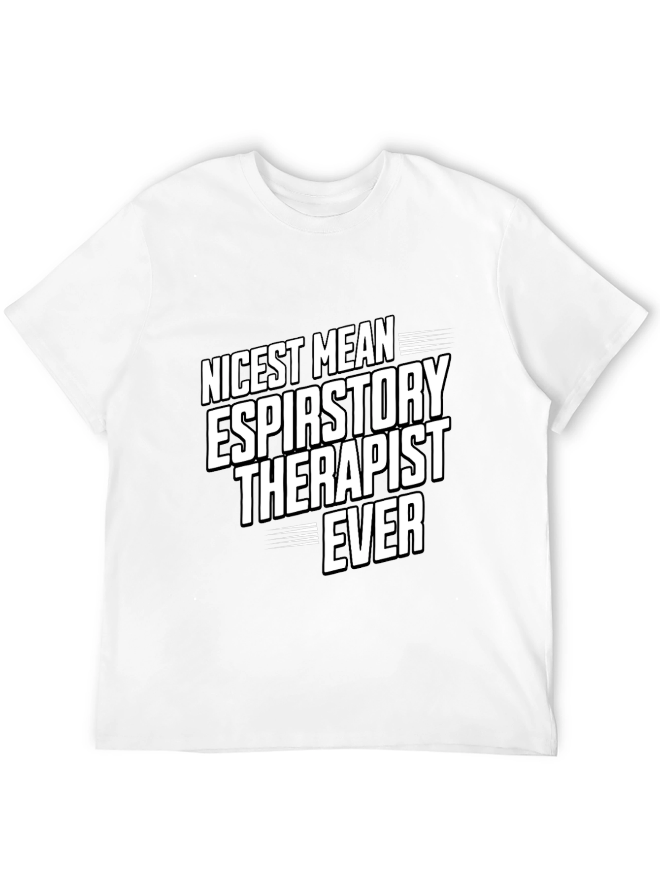 Nicest Respiratory Therapist Ever T-Shirt