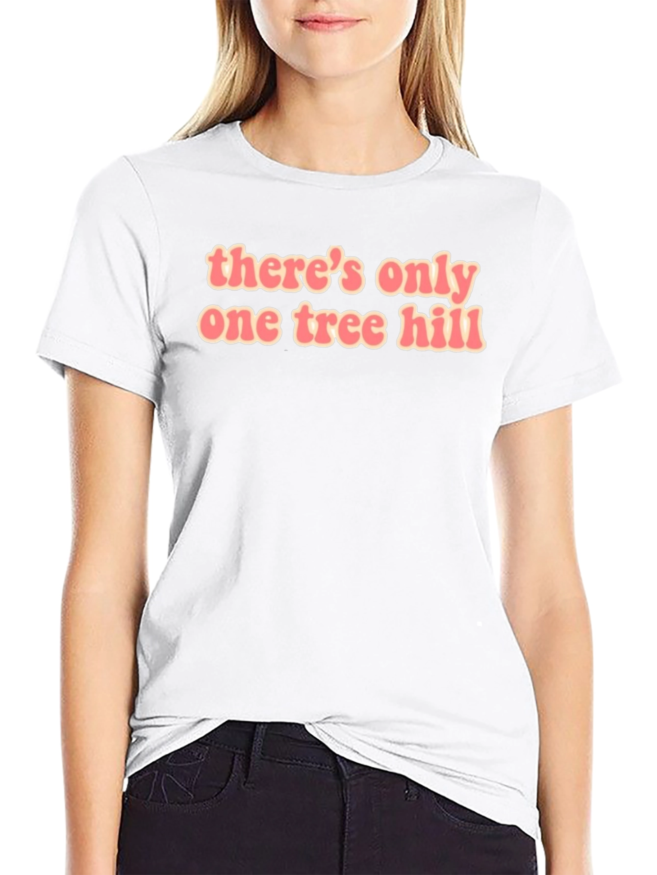 Theres Only One Tree Hill T-Shirt