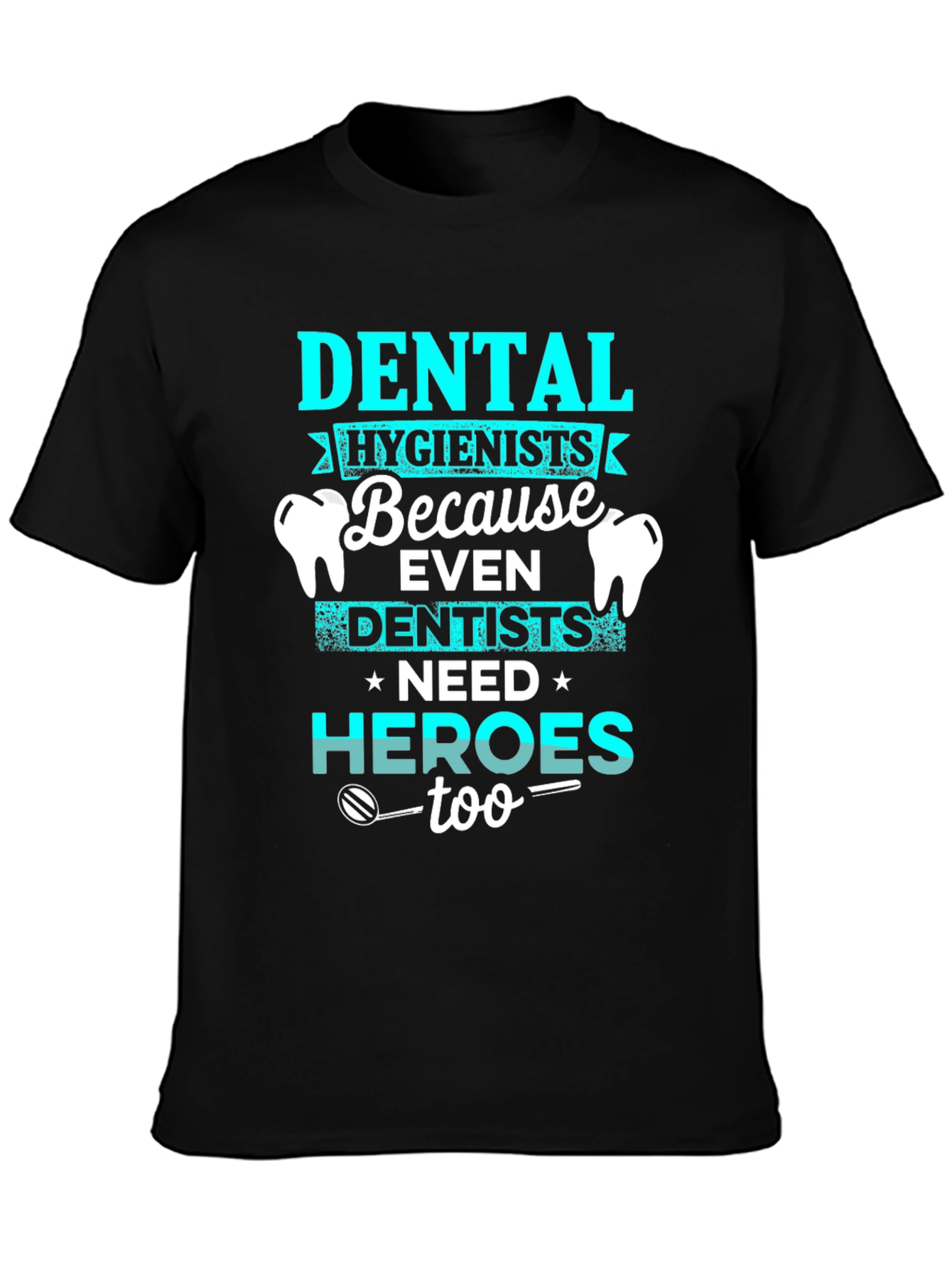 Dental Hygienist Hero T-Shirt