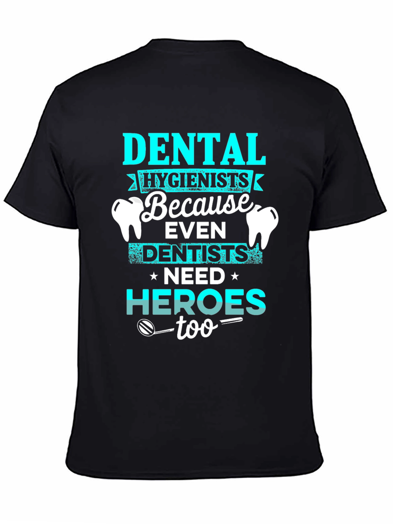 Dental Hygienist Hero T-Shirt