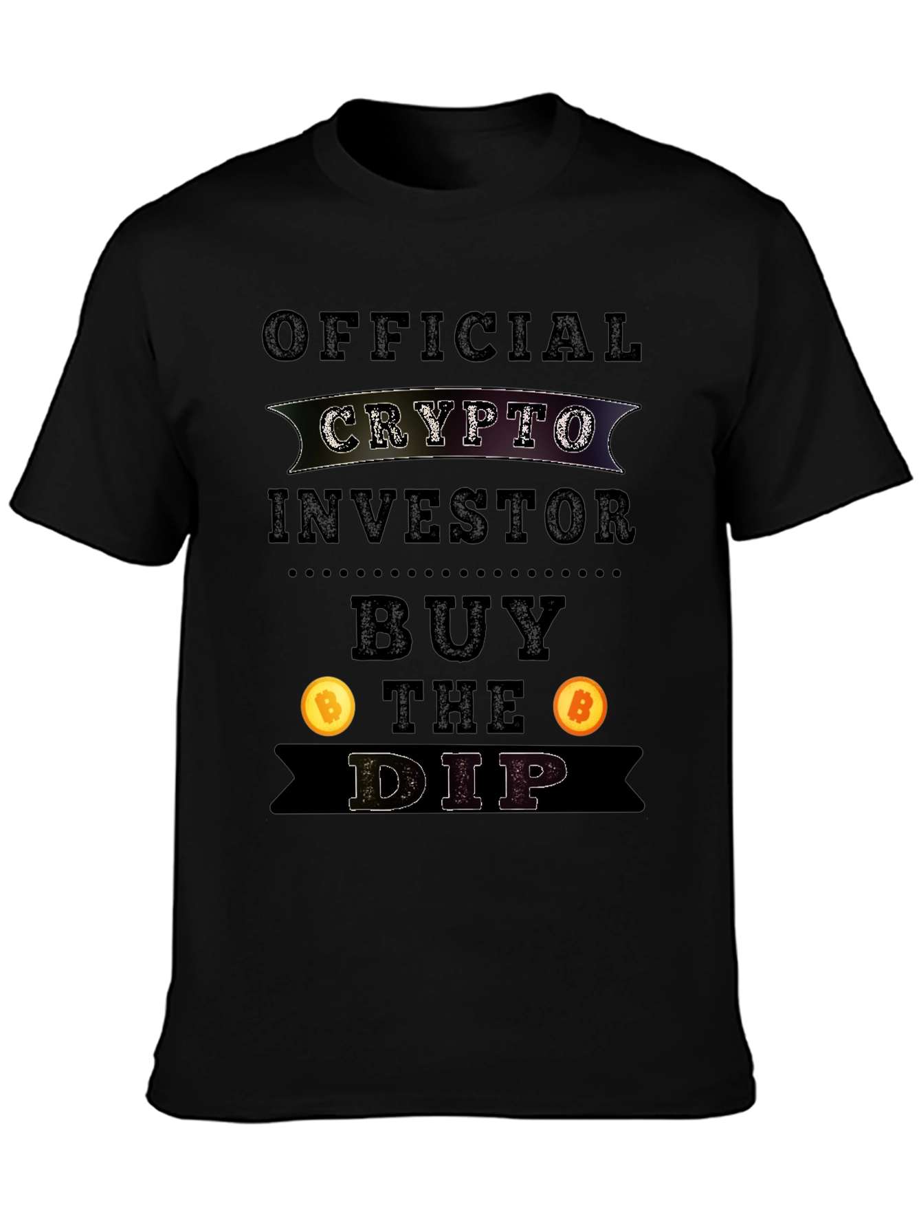 Crypto Investor T-Shirt - Buy the Dip Bitcoin