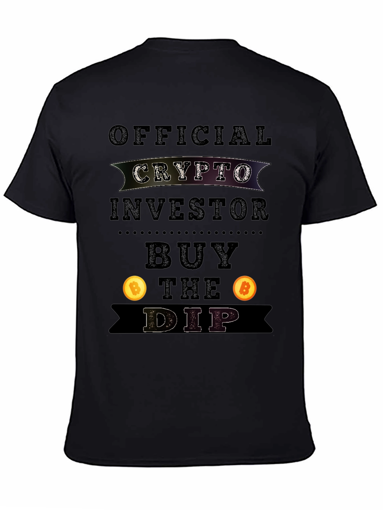 Crypto Investor T-Shirt - Buy the Dip Bitcoin