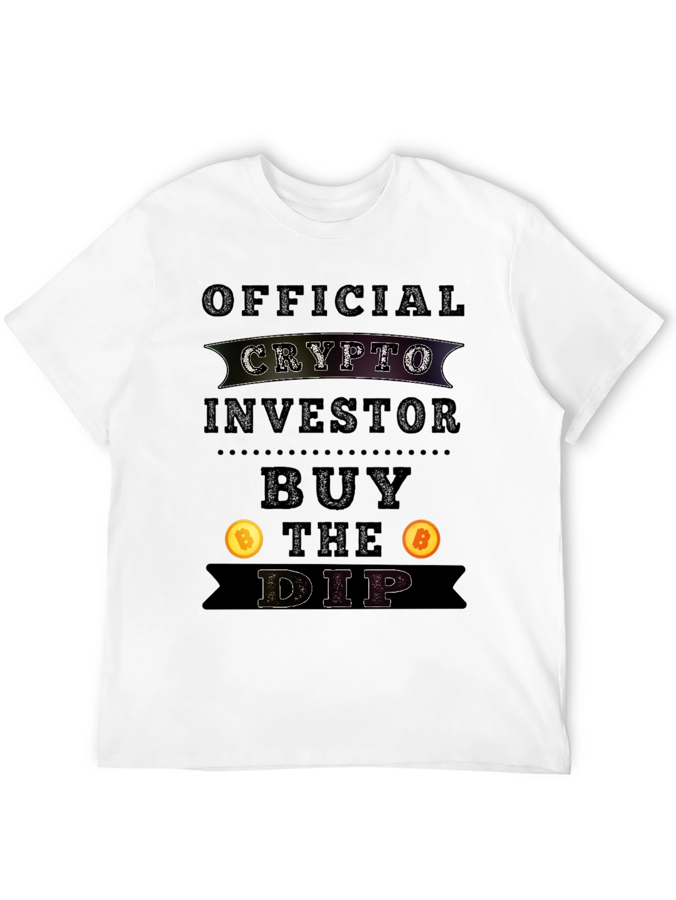 Crypto Investor T-Shirt - Buy the Dip Bitcoin