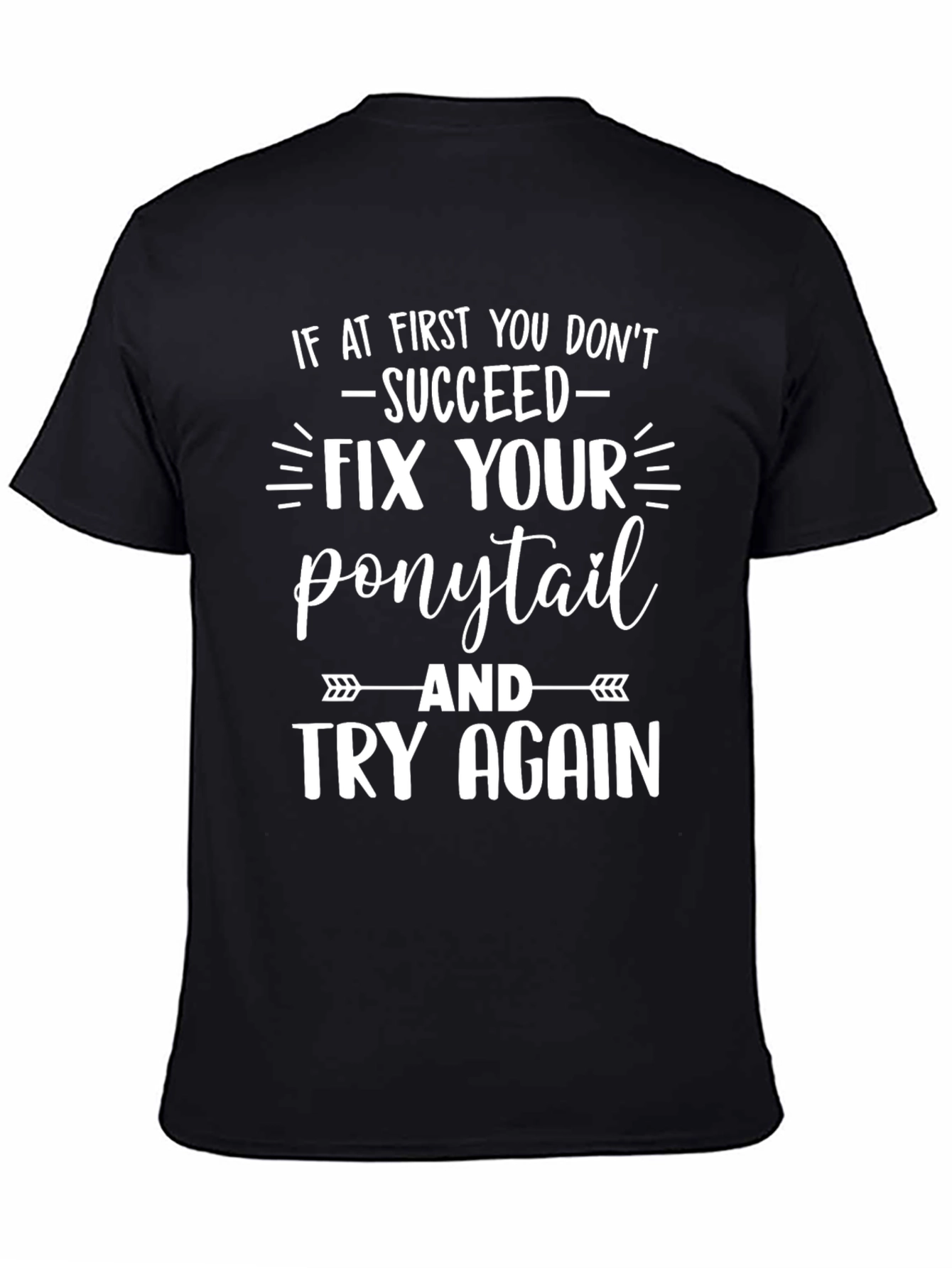 Fix Your Ponytail T-Shirt - Funny Slogan Tee