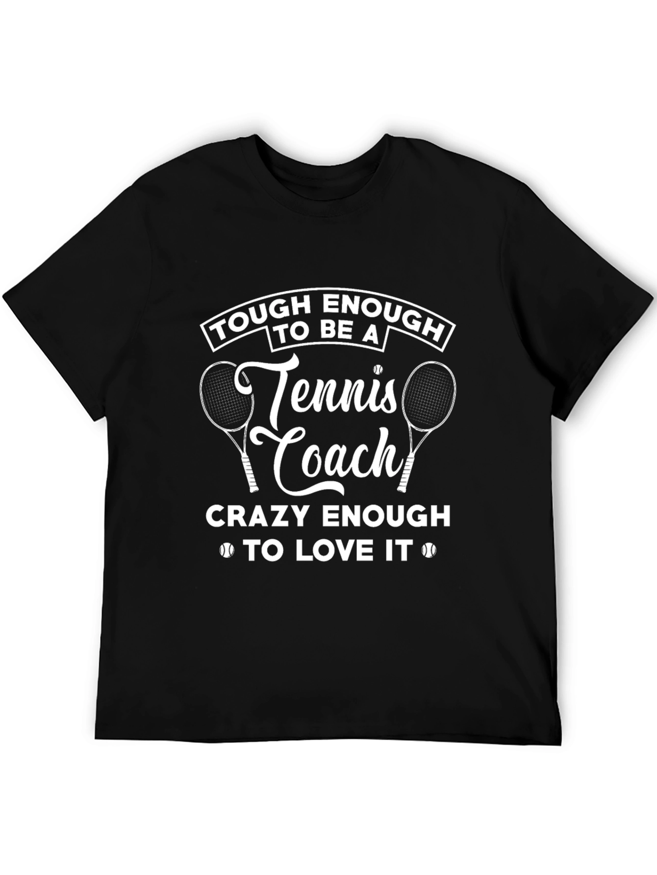 Tough Enough Tennis Coach Graphic Tee