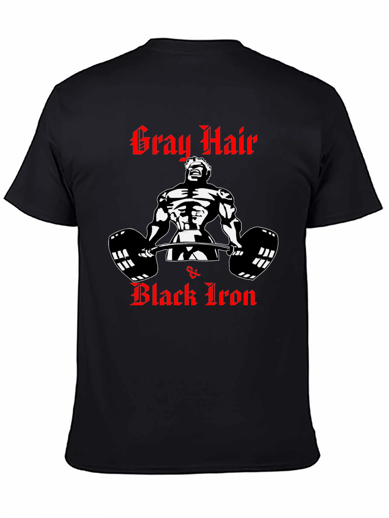 Gray Hair & Black Iron Gym T-Shirt