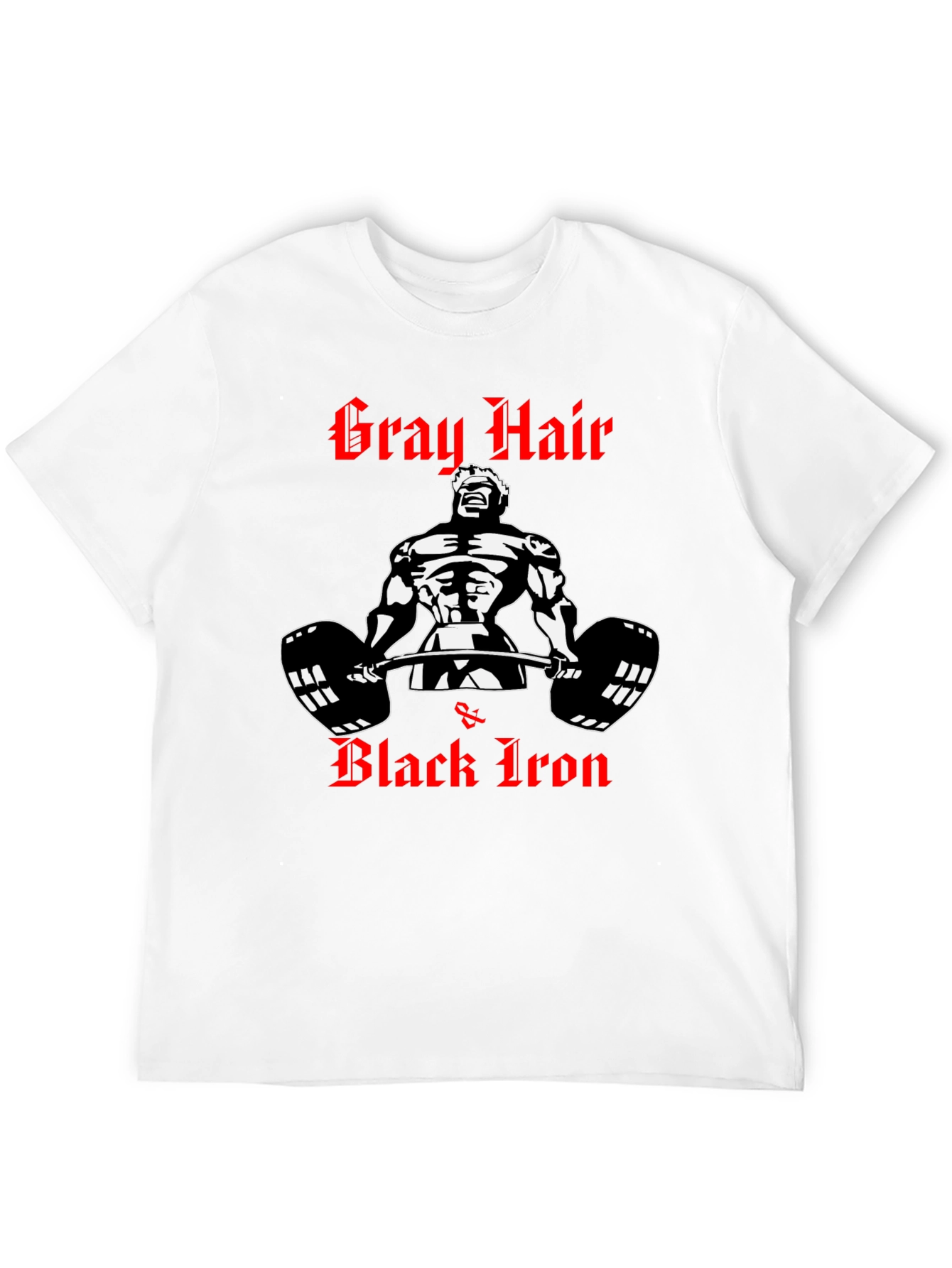 Gray Hair & Black Iron Gym T-Shirt