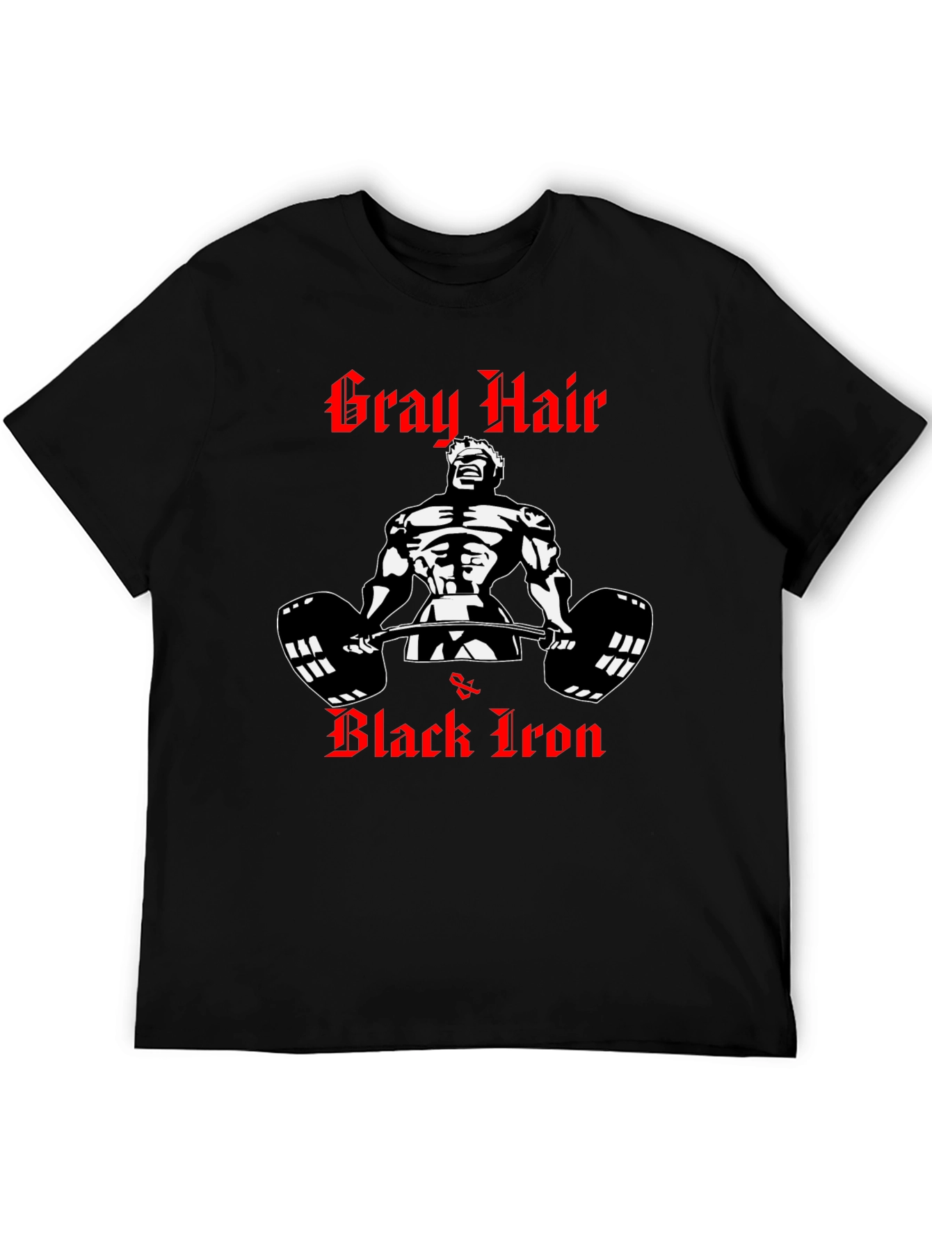 Gray Hair & Black Iron Gym T-Shirt