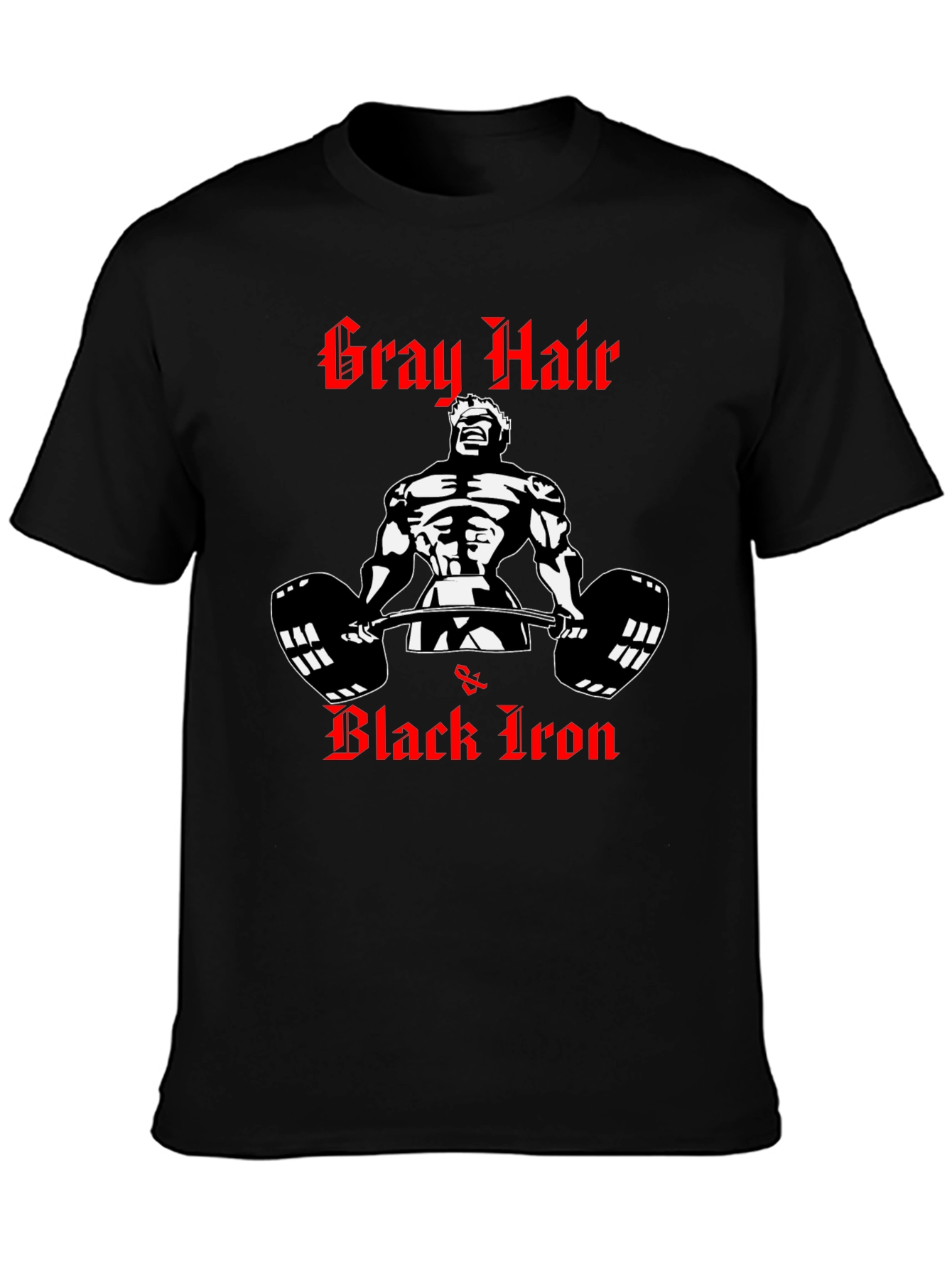 Gray Hair & Black Iron Gym T-Shirt