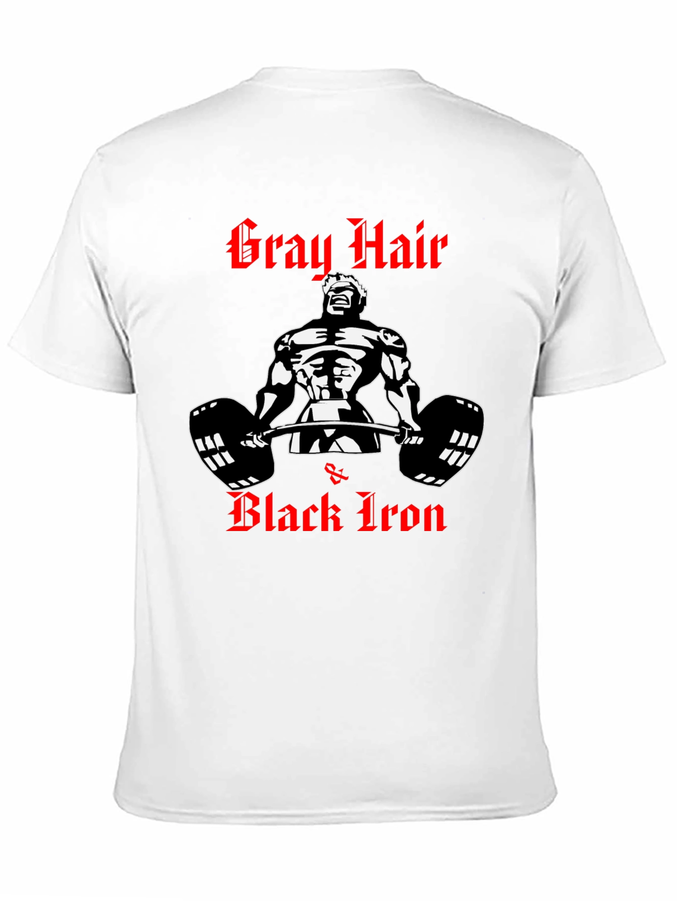 Gray Hair & Black Iron Gym T-Shirt