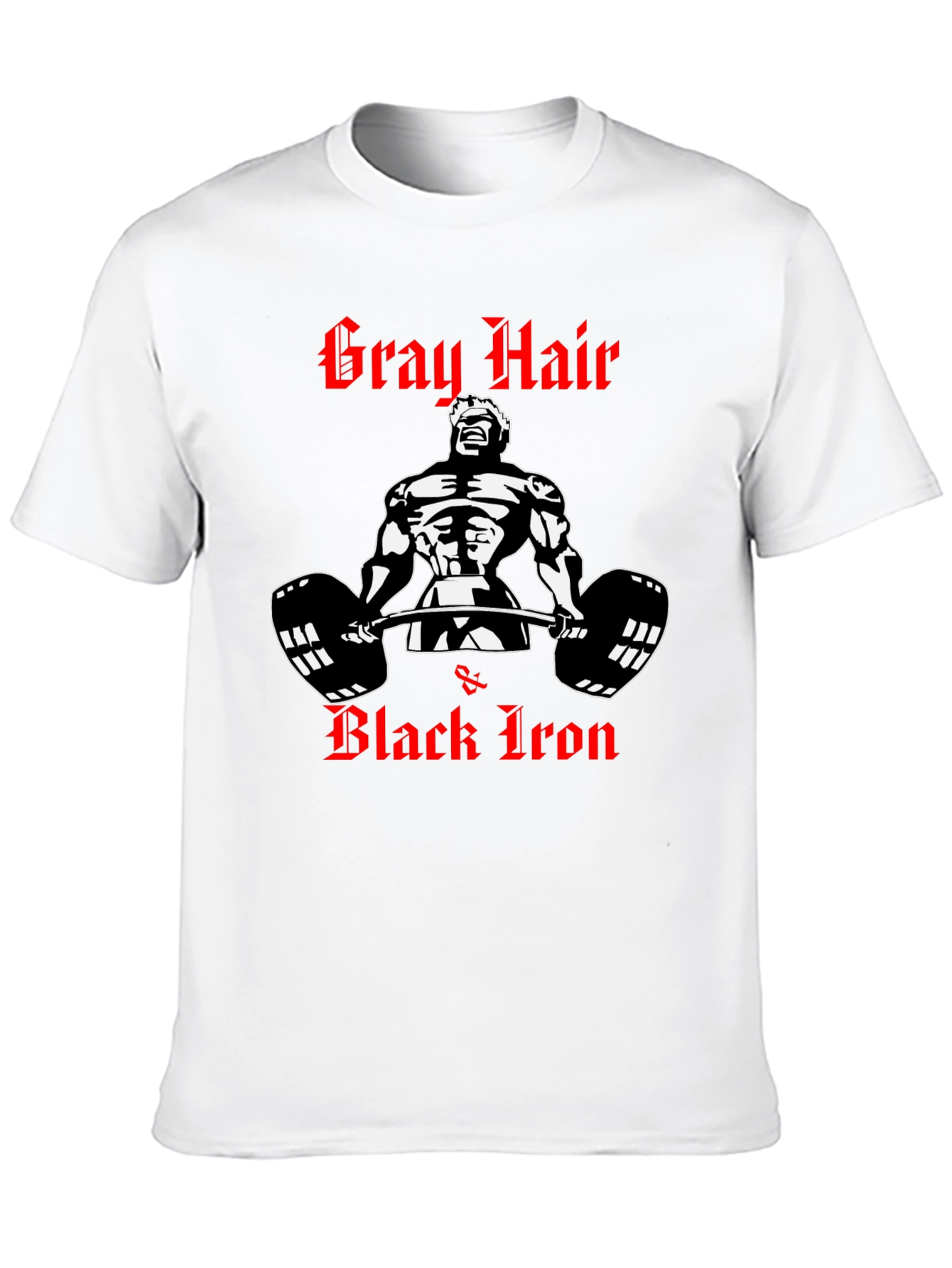 Gray Hair & Black Iron Gym T-Shirt