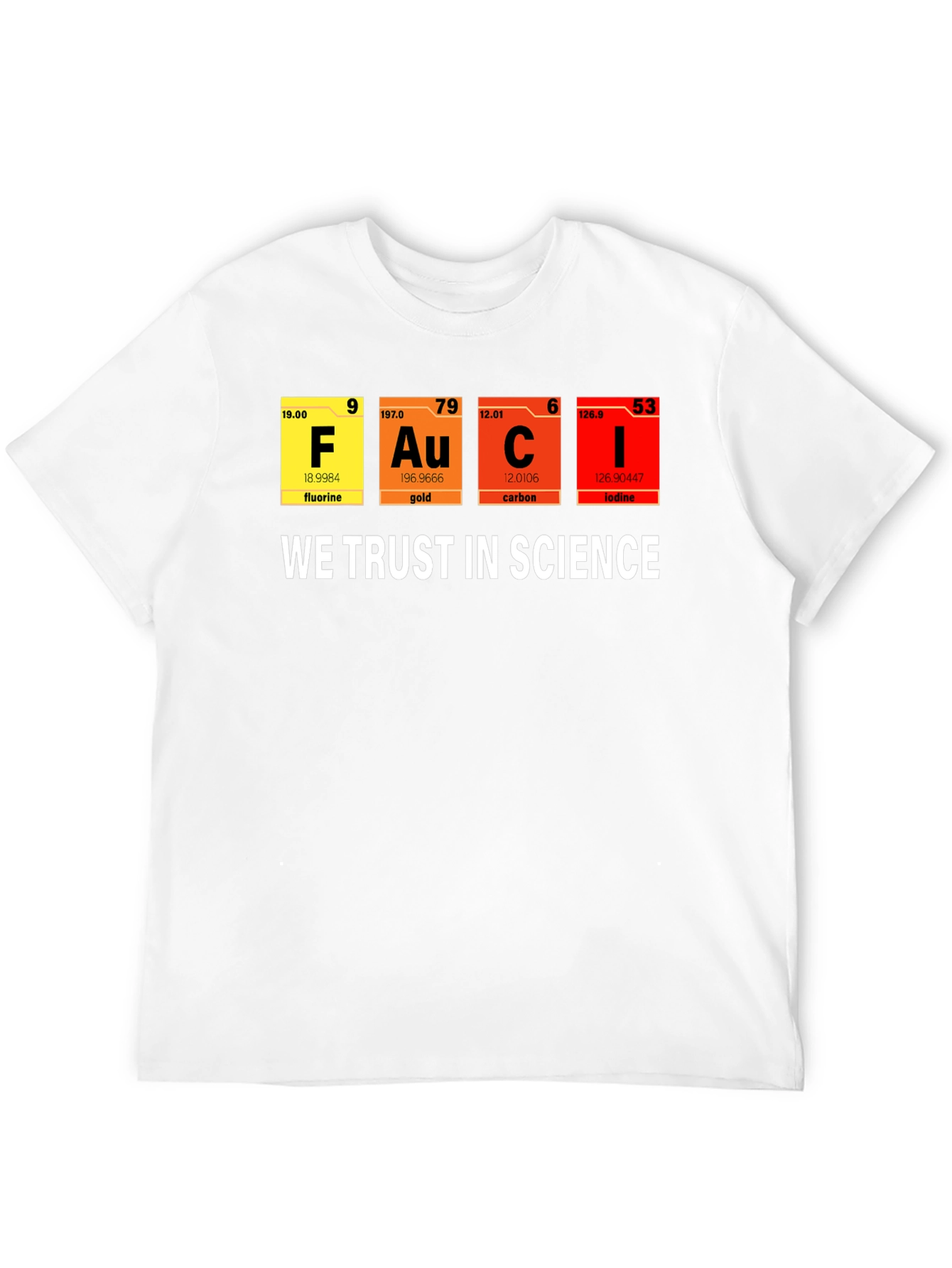 Science T-Shirt - We Trust in Science Graphic Tee