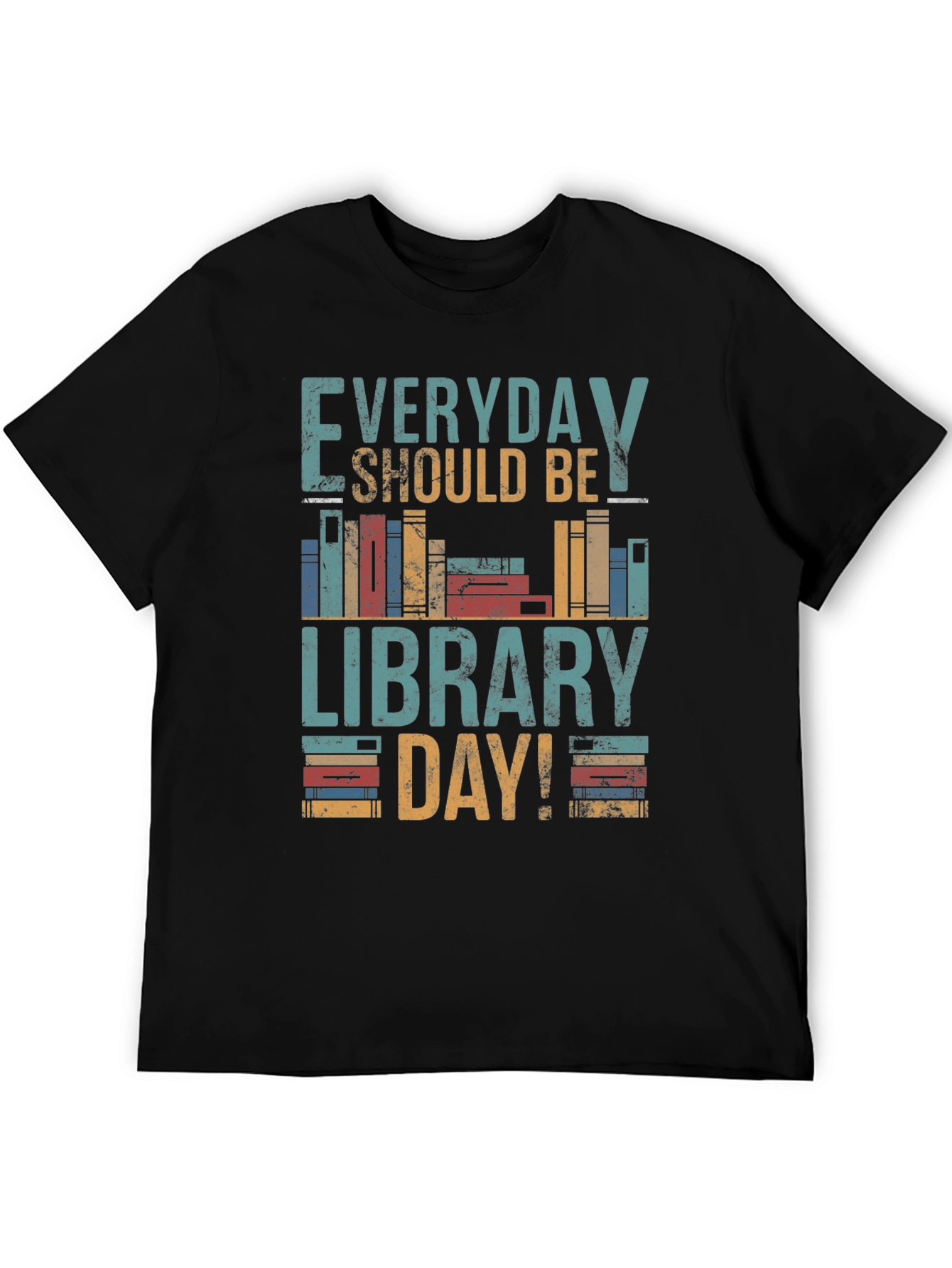 Everyday Should Be Library Day T-Shirt