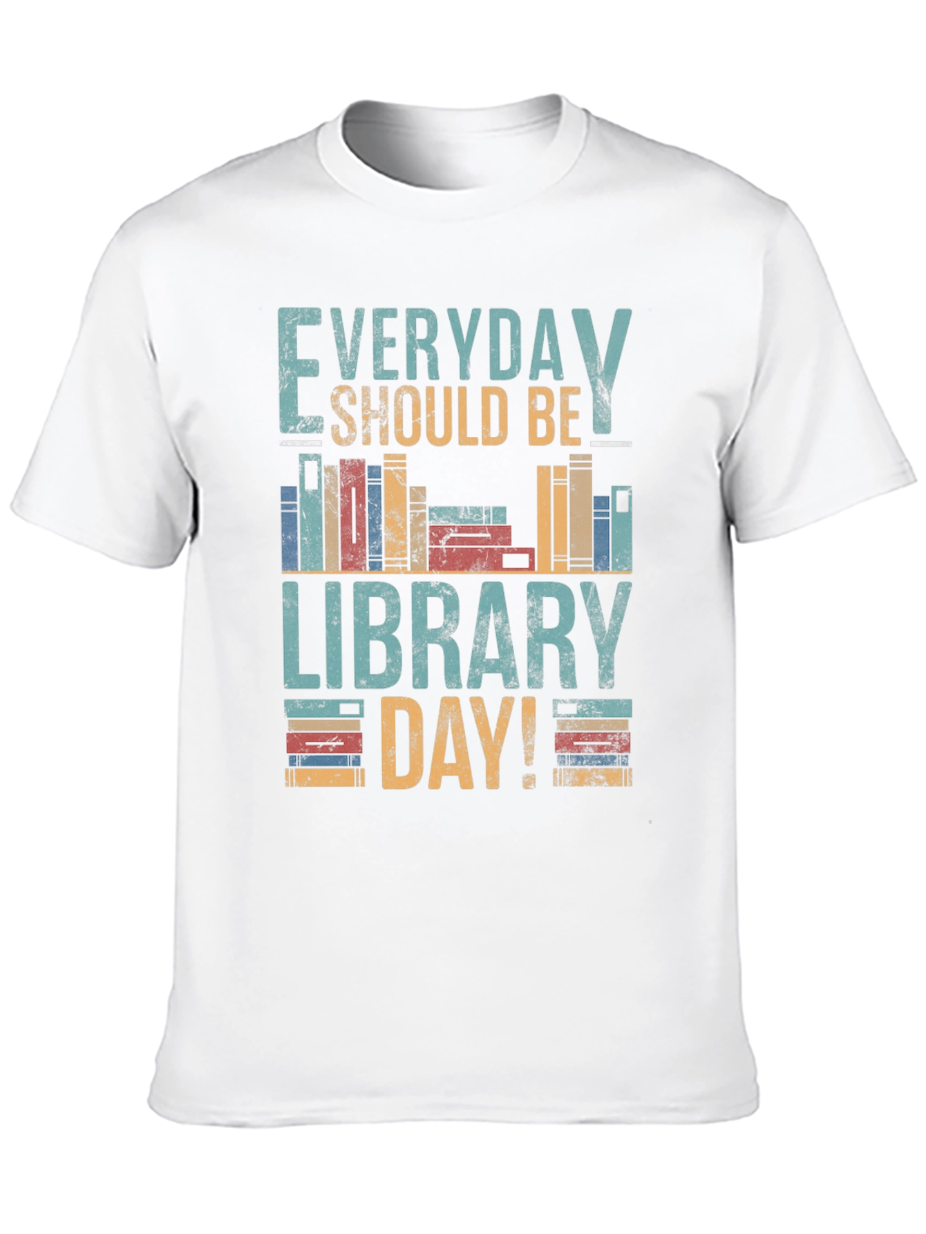 Everyday Should Be Library Day T-Shirt