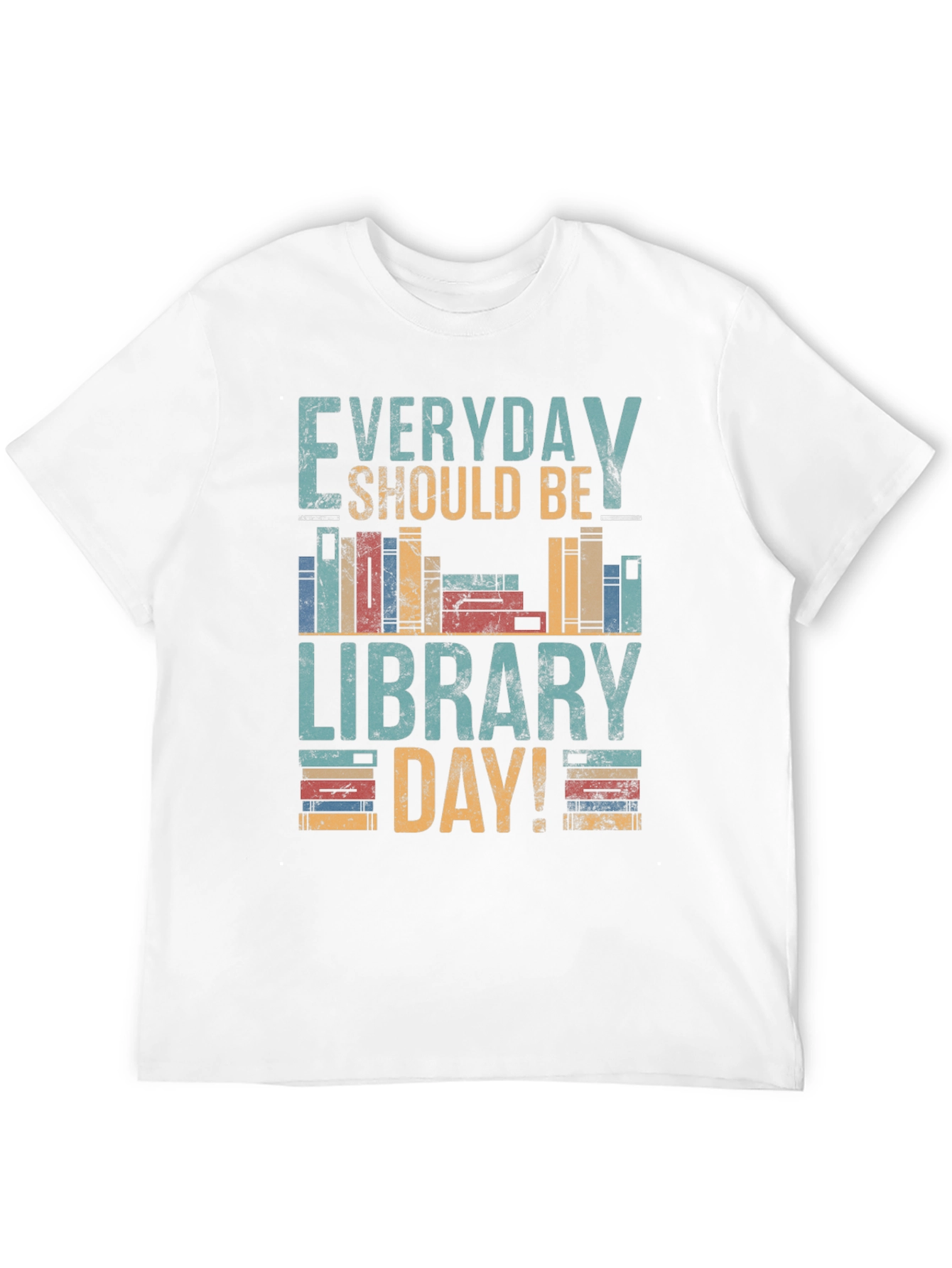 Everyday Should Be Library Day T-Shirt