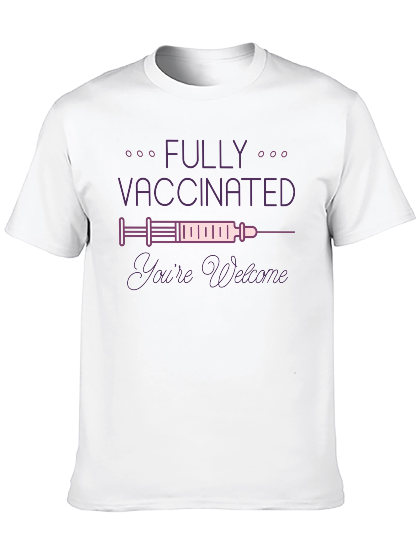 Fully Vaccinated Graphic Tee - Youre Welcome
