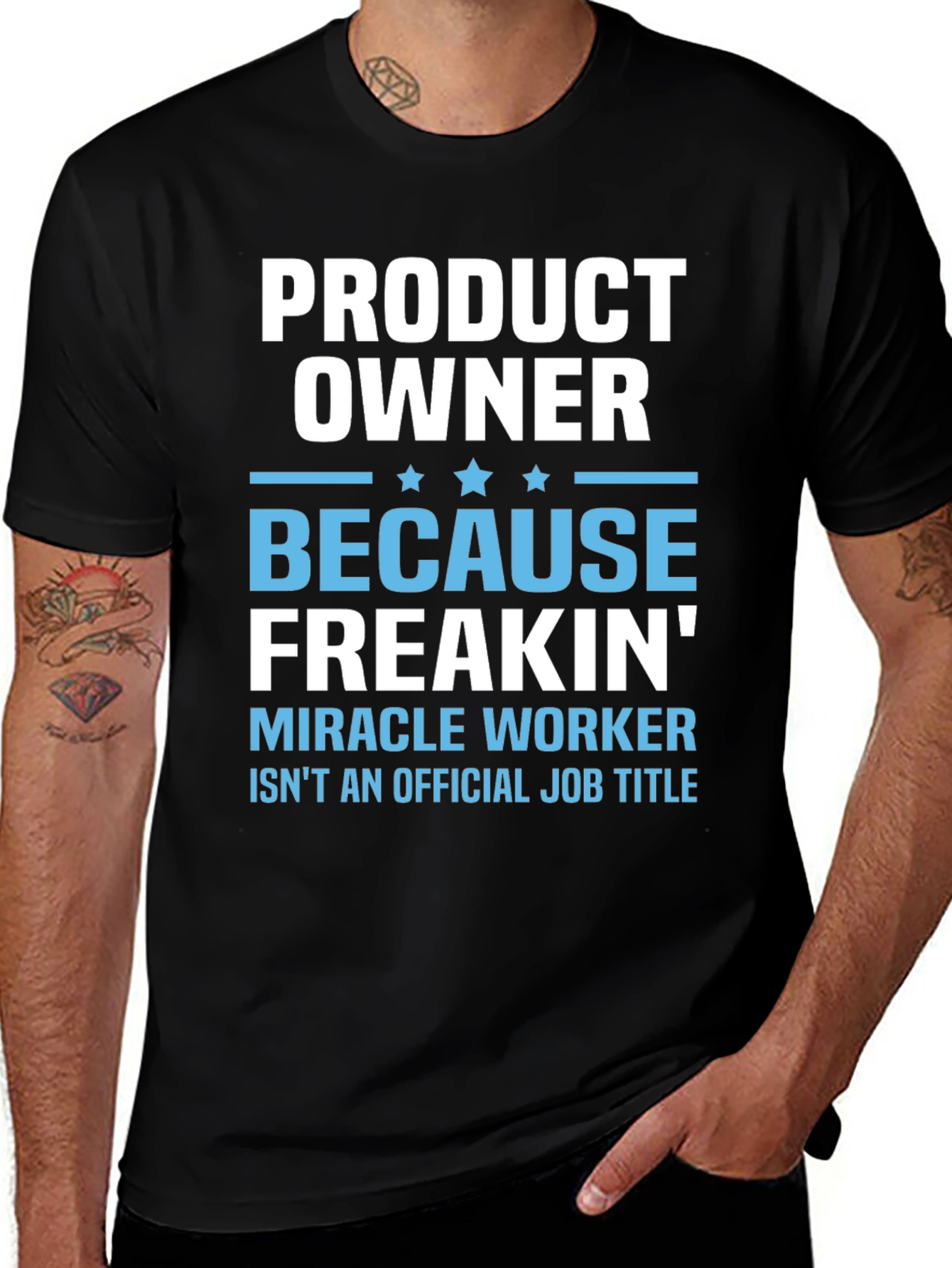 Product Owner Freakin Miracle Worker T-Shirt