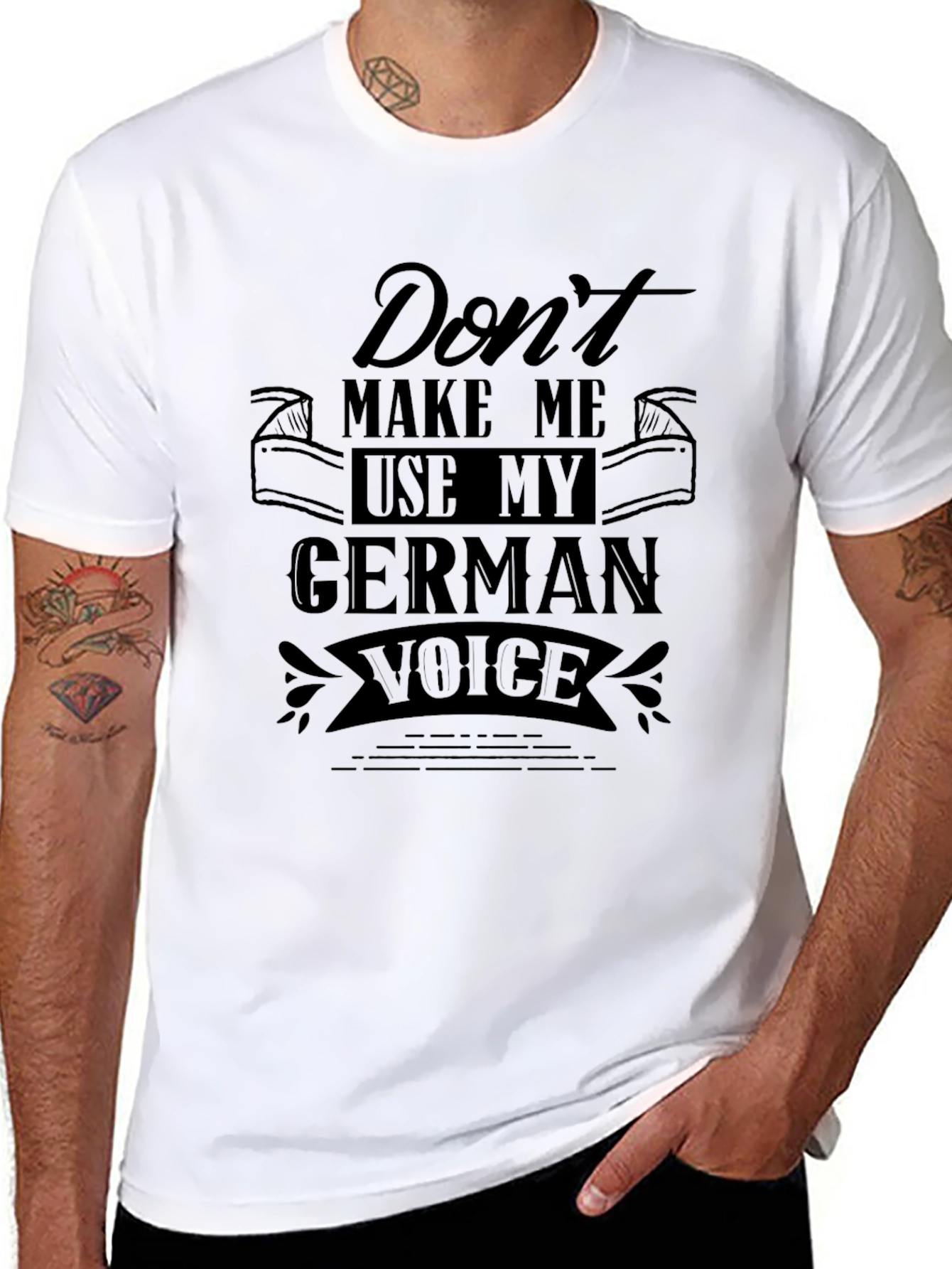Dont Make Me Use My German Voice Black T-Shirt
