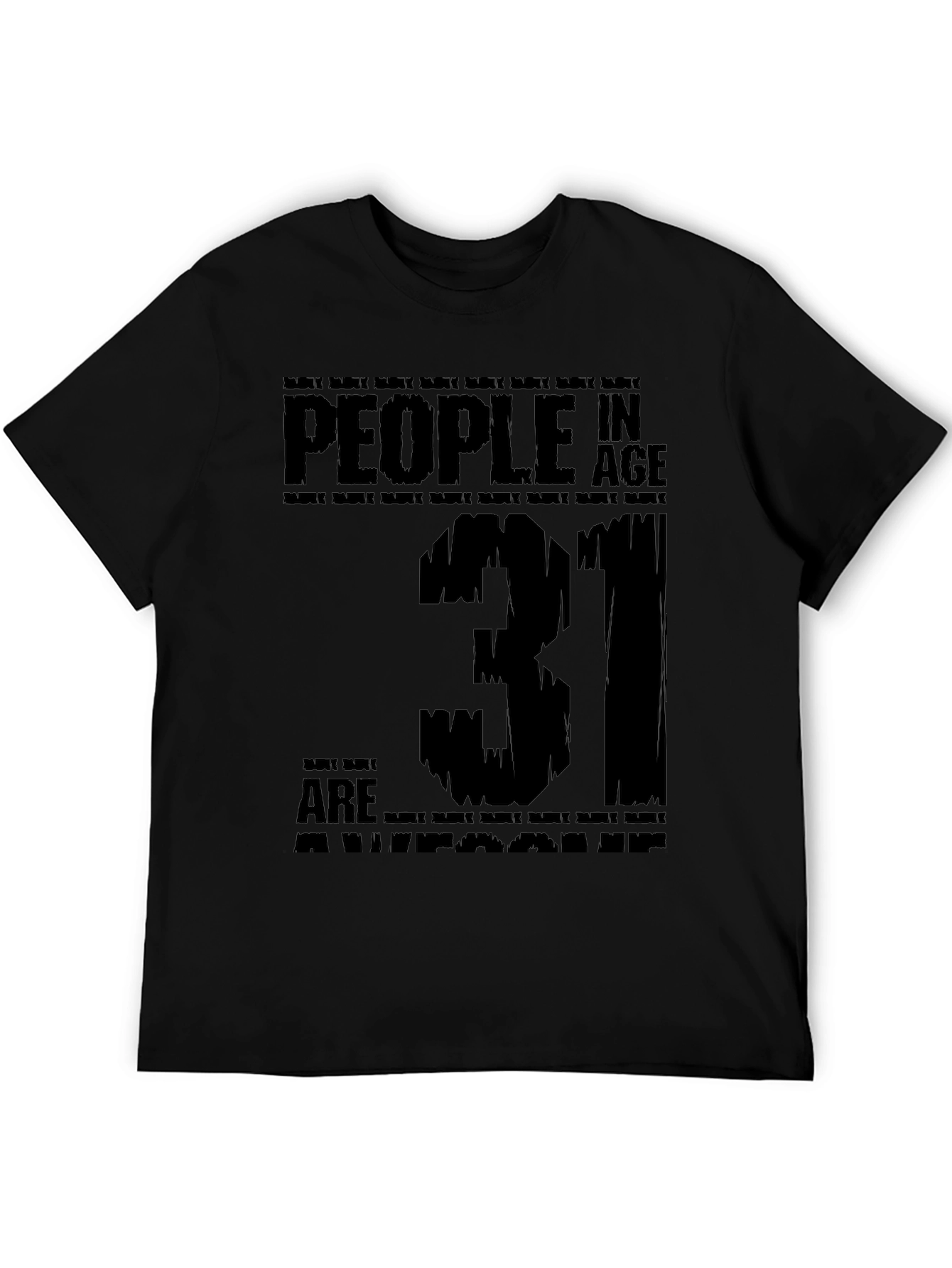 People in Age 31 Are Awesome Black T-Shirt
