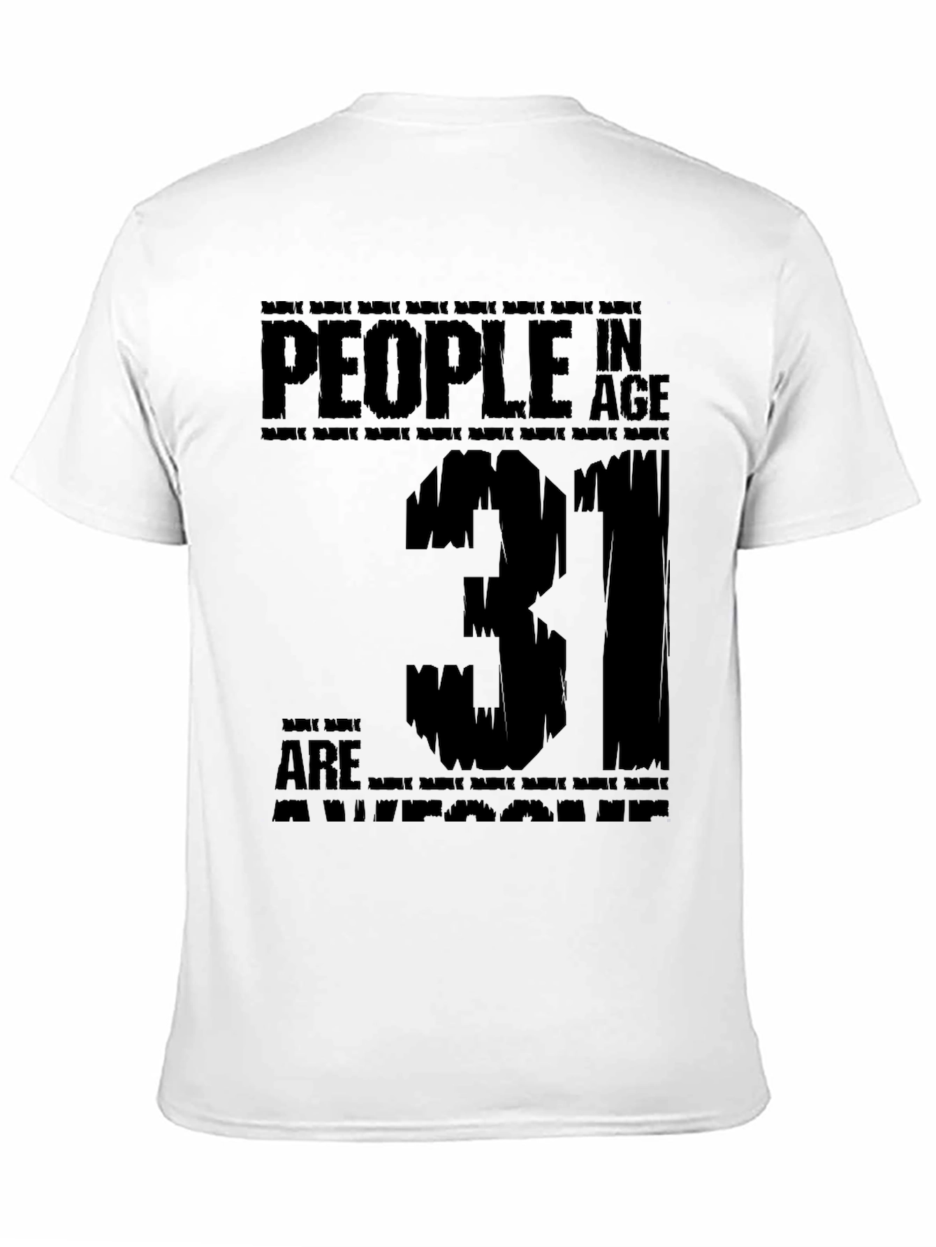 People in Age 31 Are Awesome Black T-Shirt