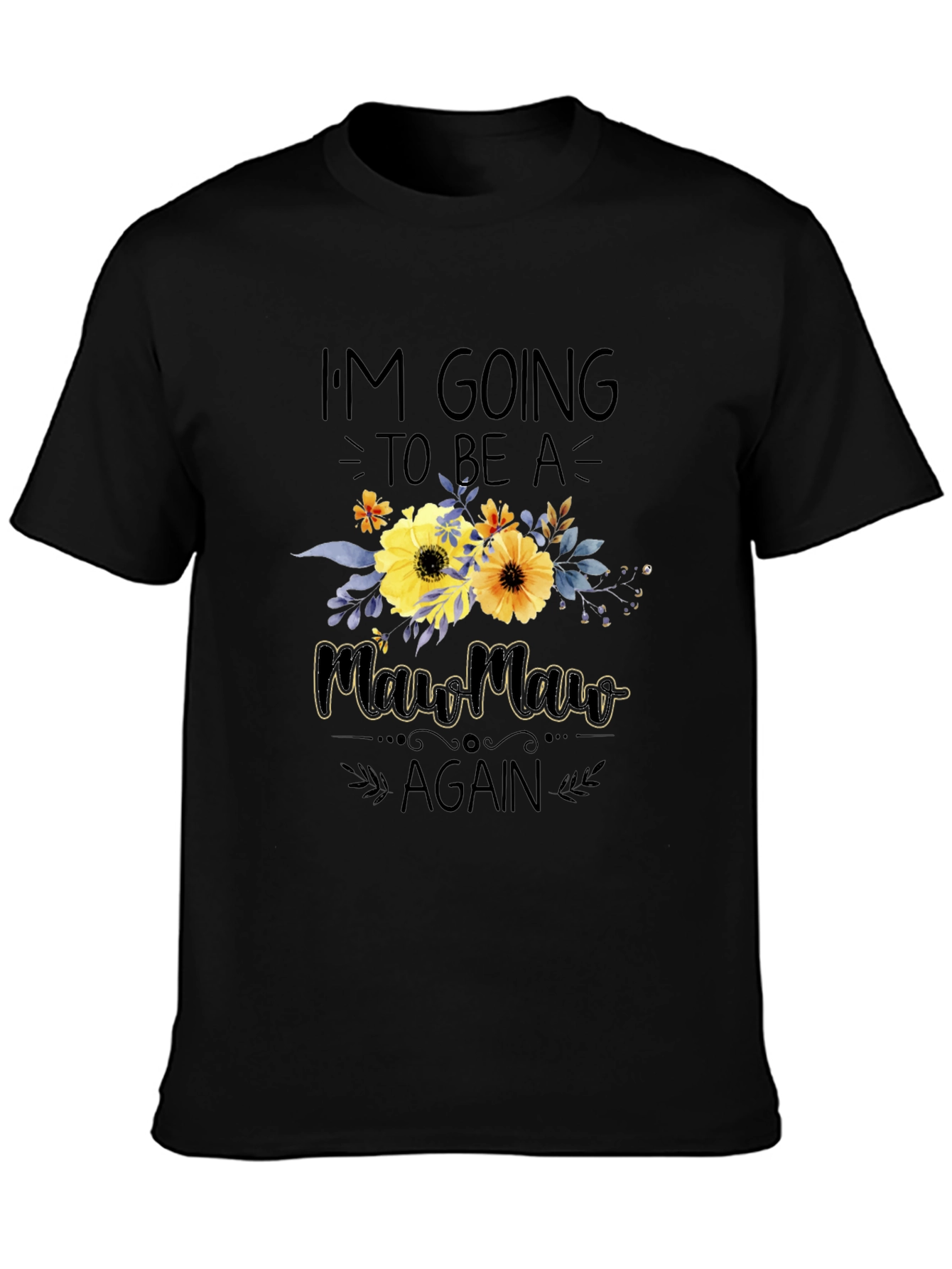 Im Going to Be a Mawmaw Again T-Shirt