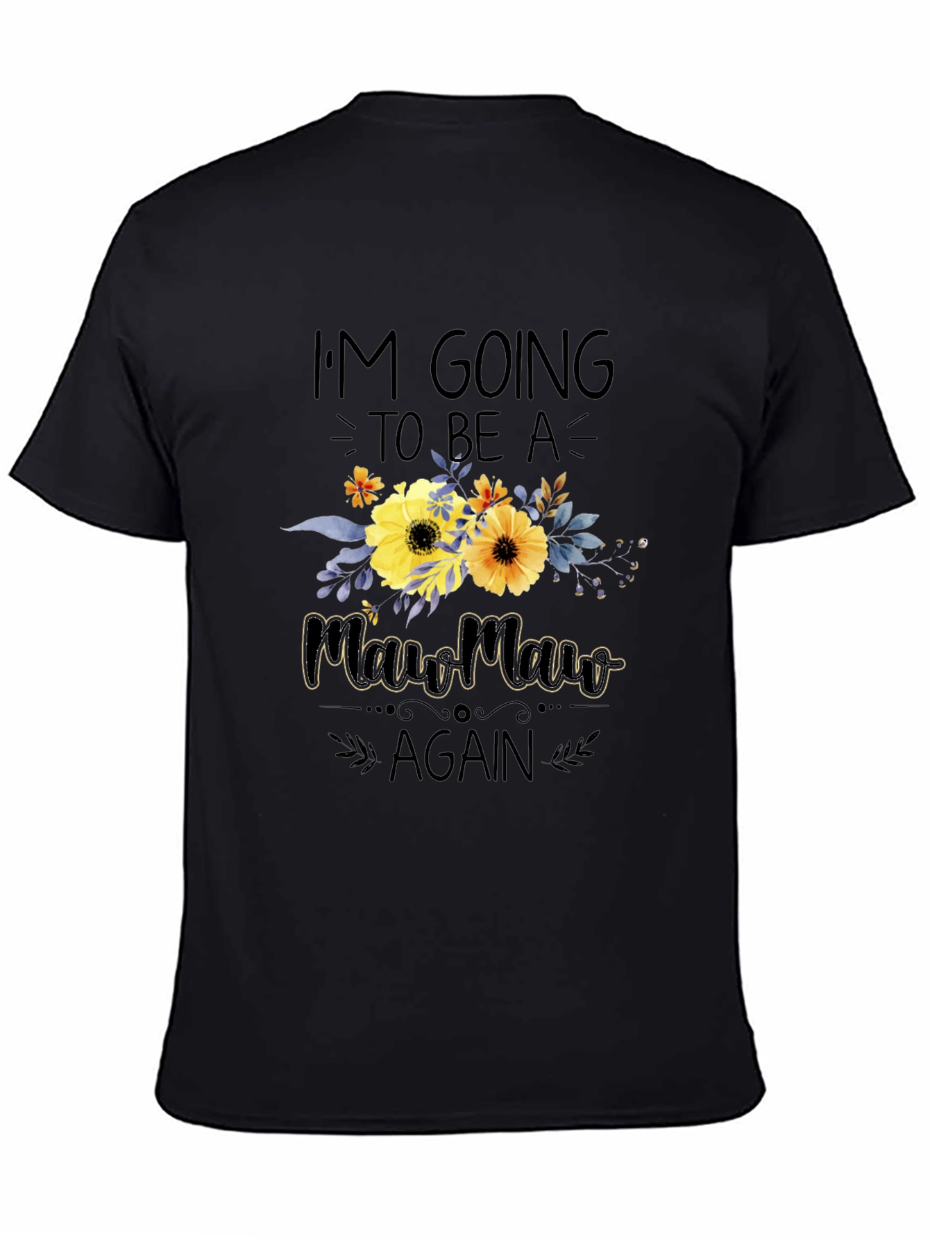 Im Going to Be a Mawmaw Again T-Shirt