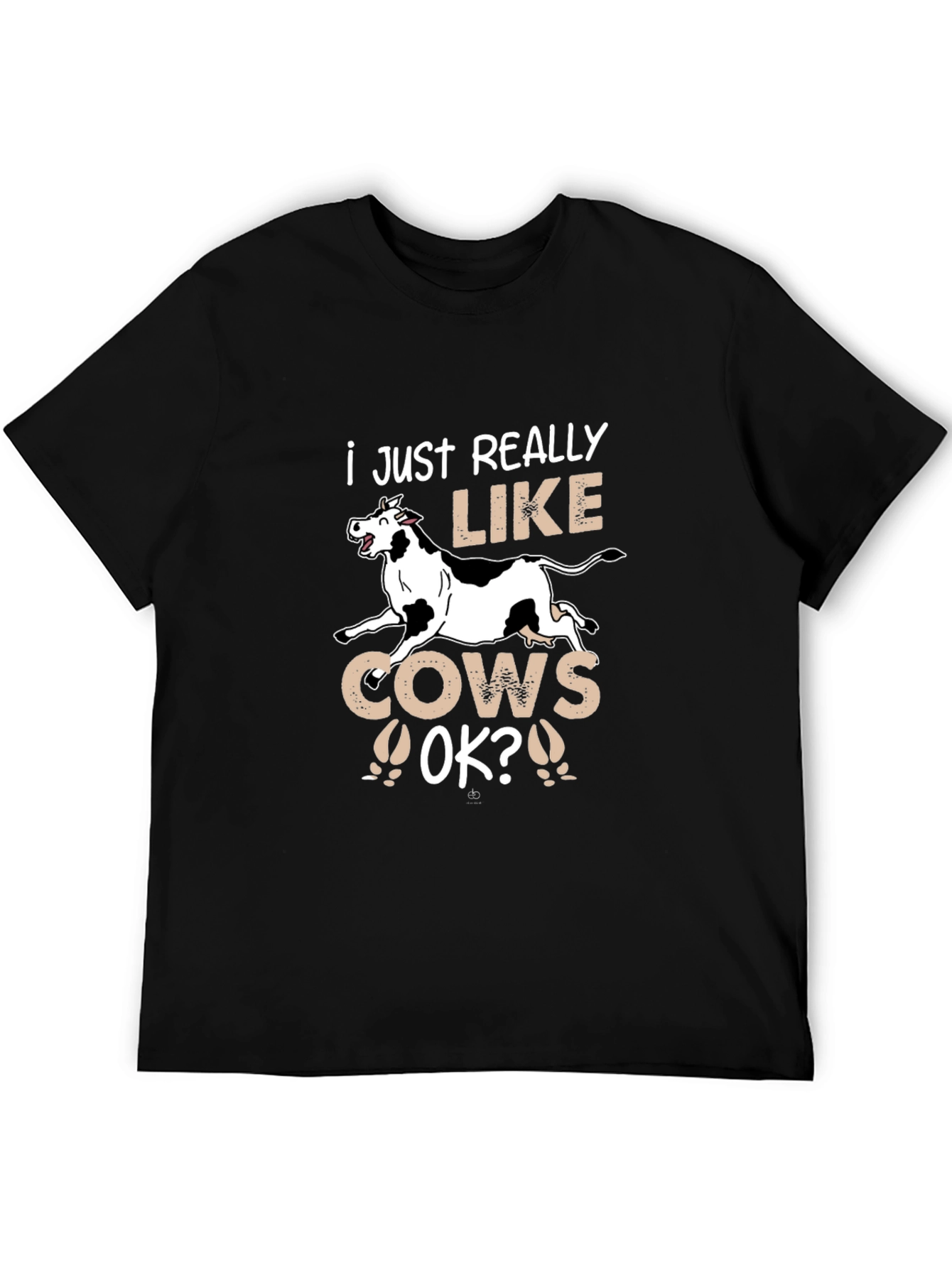 I Just Really Like Cows OK? Graphic Tee