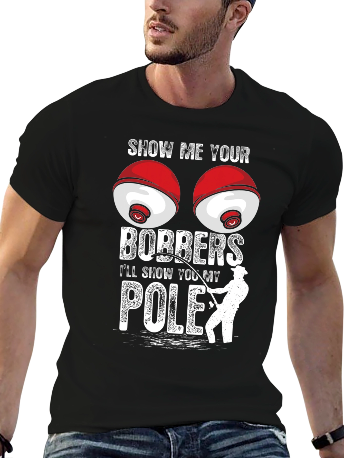 Show Me Your Bobbers Fishing T-Shirt