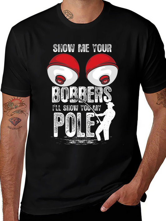 Show Me Your Bobbers Fishing T-Shirt