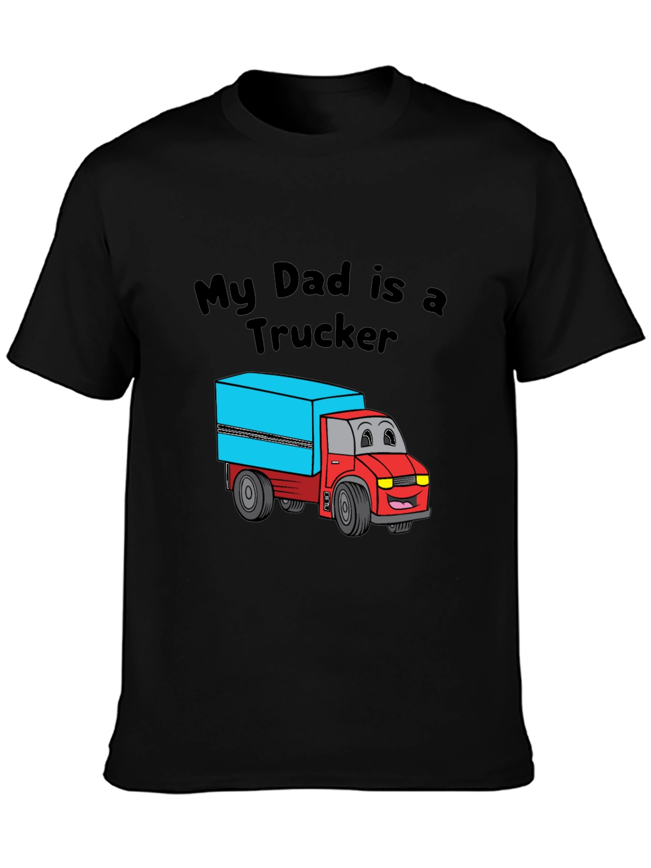 My Dad is a Trucker Black T-Shirt