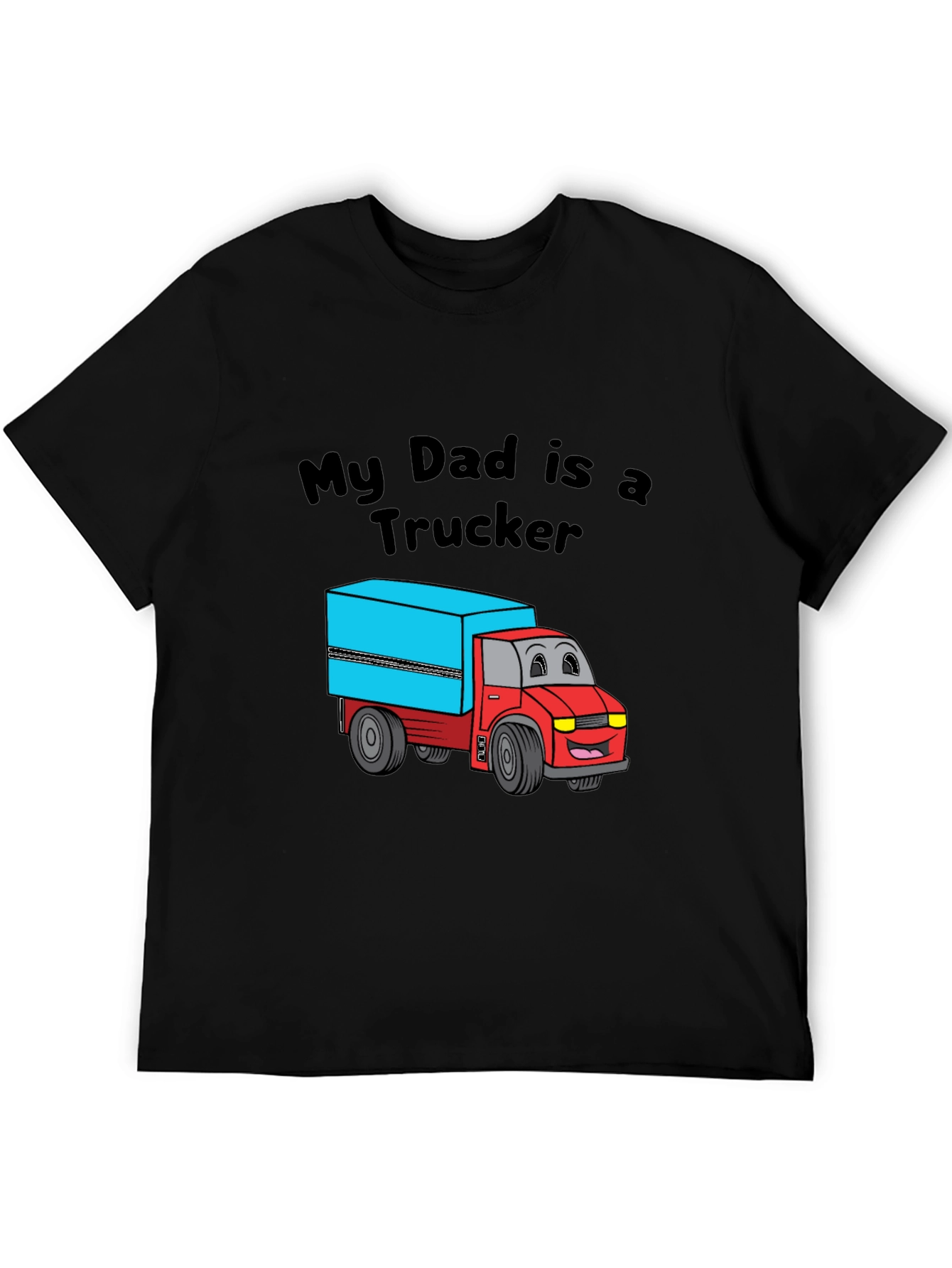 My Dad is a Trucker Black T-Shirt
