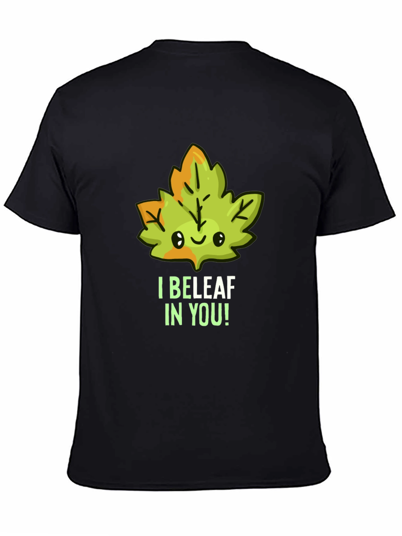 I BELEAF In You! Graphic Tee