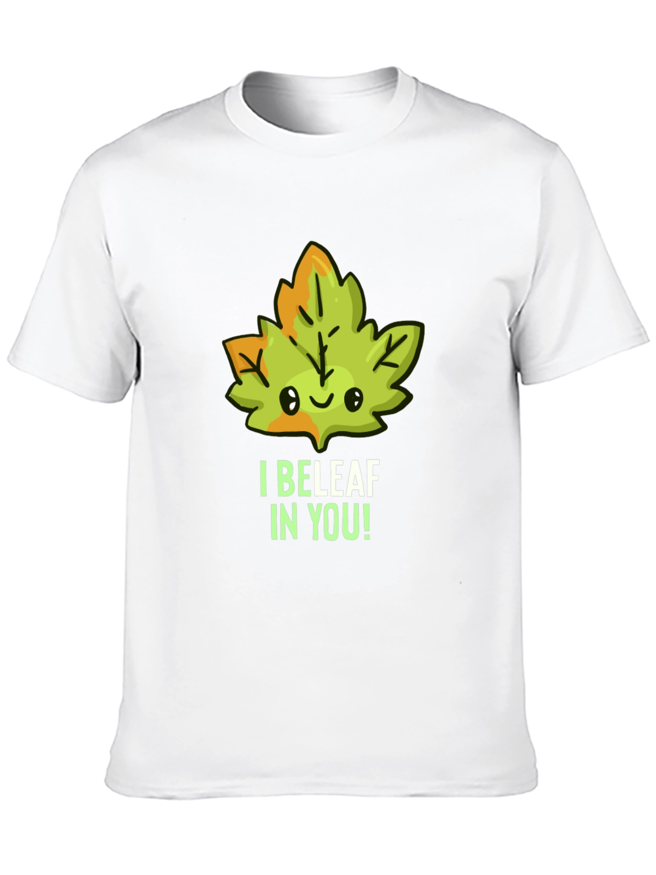 I BELEAF In You! Graphic Tee